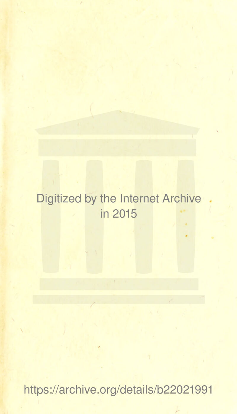 Digitized by the Internet Archive . in 2015 https://archive.org/details/b22021991