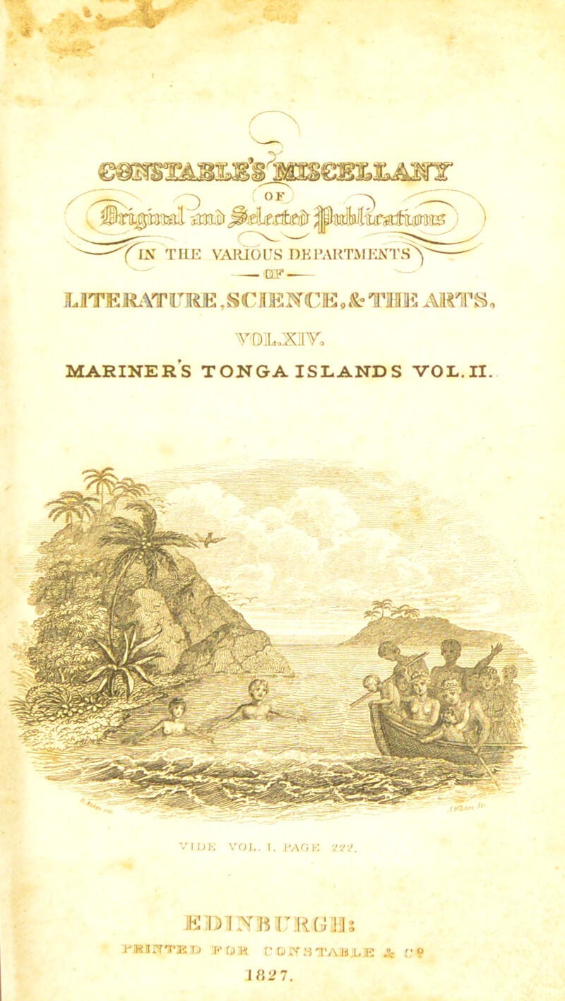 LITERATURE,SCIEN'CE,&THE ARTS, vol^iiv, mariner's TONGA ISLANDS VOL.II. E DINEURGES rKIITTETi) S'tJH C DIVSTAIBJUJE & f.'?