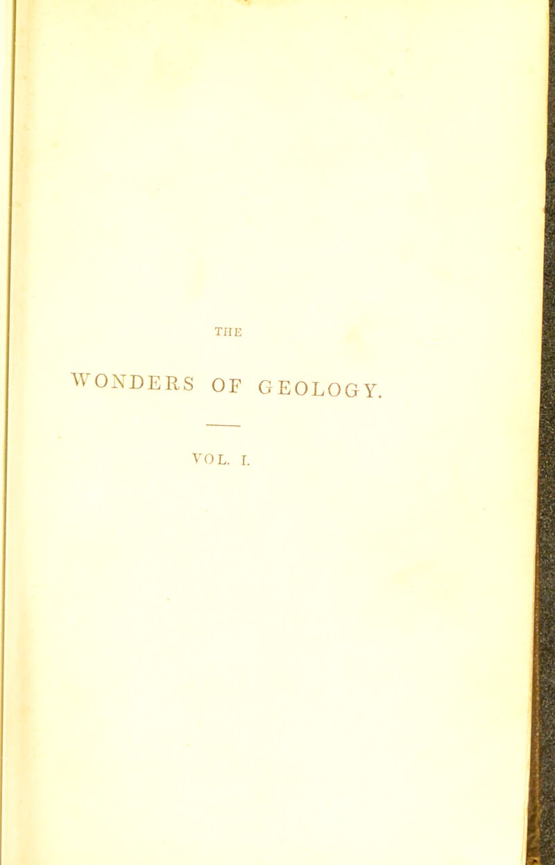 WONDERS OF GEOLOGY. vol. r.