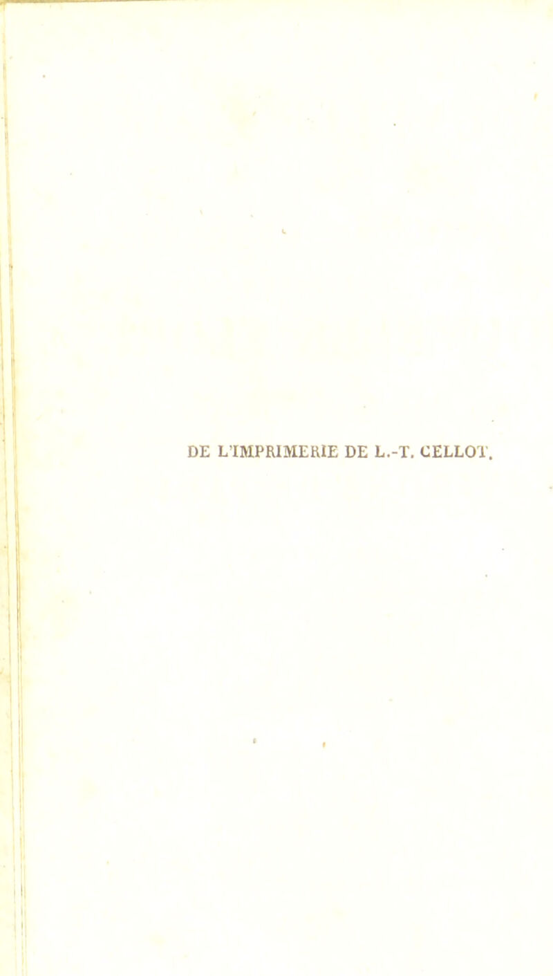 DE L'IMPRIMERIE DE L.-T. CELLOX.