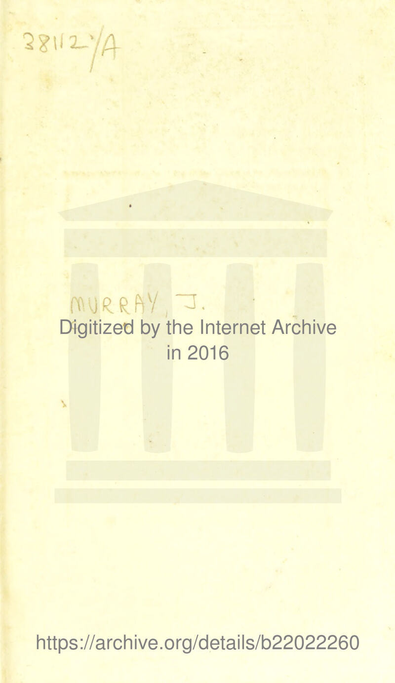 2?U2_7/3. ffuiiRPiy, Digitized by the Internet Archive in 2016 https://archive.org/details/b22022260