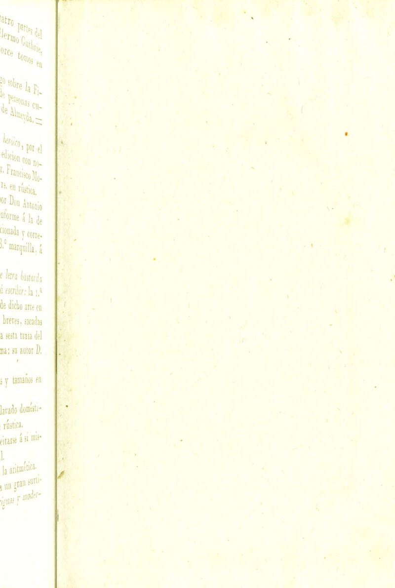 ®bre ^3 Fi, ‘'Vi.!; ^l'oicn e,l. ’f“' '1 ,7'»nn,. lástica, á la Ja fiouada y corre. S.° raar^lla.J (hí íáiiufjj tt ml)ir: la i,‘ ie diclio arte en brercj, sacadai a «jta trata del ata; su autor D. j y tatnano) en ¡arado domísti' rústica. eitarse á si mi*' 1 la atiwíw^', ,n„rraní«'-