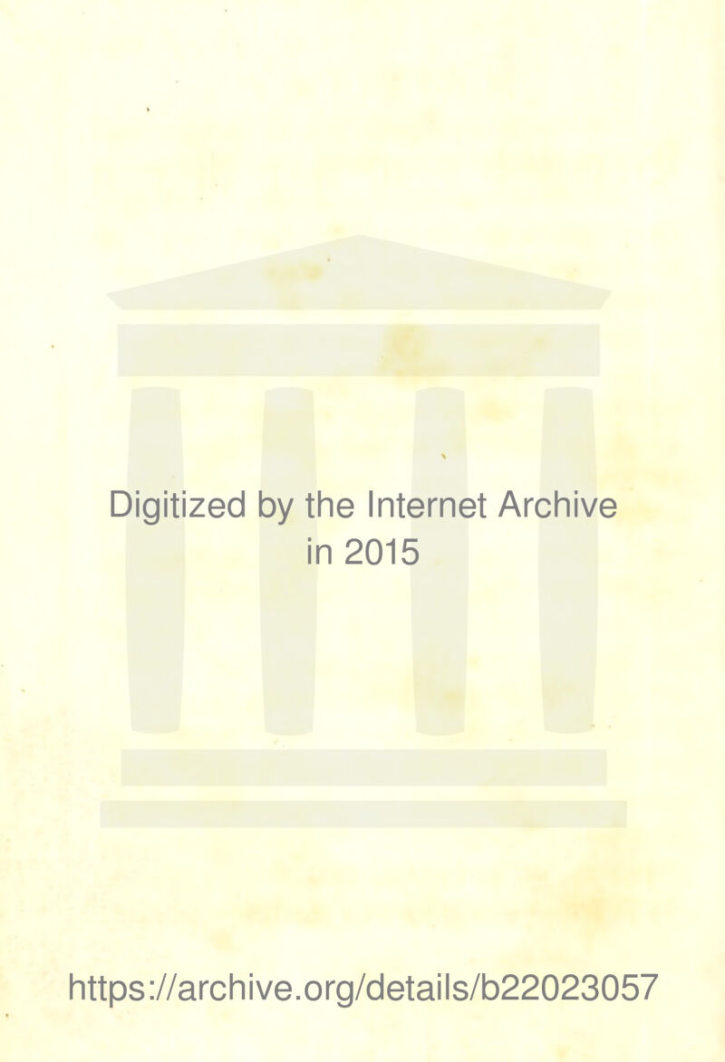 Digitized by the Internet Archive in 2015 https://archive.org/details/b22023057