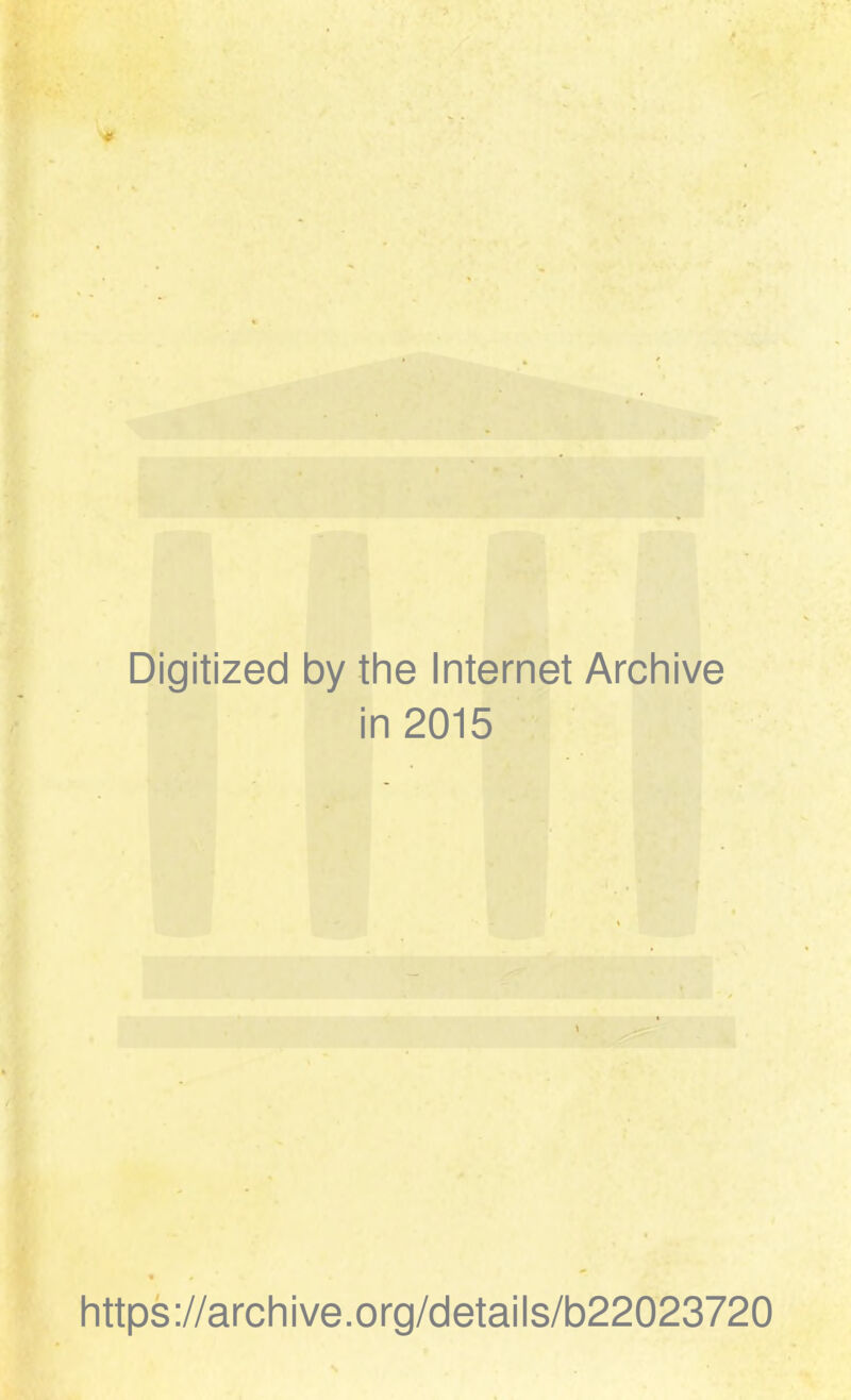 Digitized by the Internet Archive in 2015 https://archive.org/details/b22023720