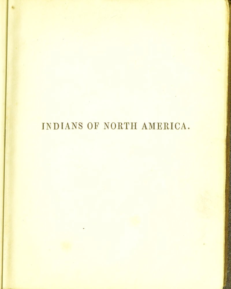 INDIANS OF NORTH AMERICA.