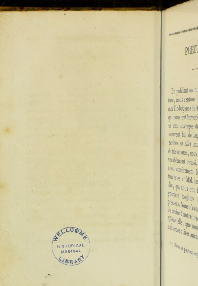 EoputliaDtiinOu ture, BOUS sentons li merl'inclulgencedel nous ont Woîé et m on\tages à( souvent fait k )ar^  I serons en esfet snn ■ ‘^«telssecourSjDous; ^enatlenieiit réussi,