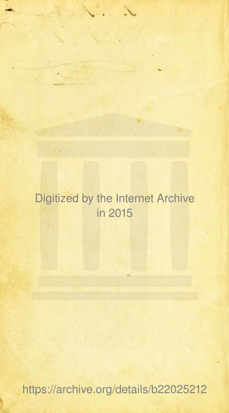 Digitized by the Internet Archive in 2015 https://archive.org/details/b22025212