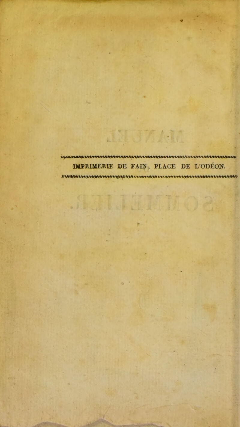 f 1MJPR1M£BIE DE FAIN, PLACE DE L’ODÉON.