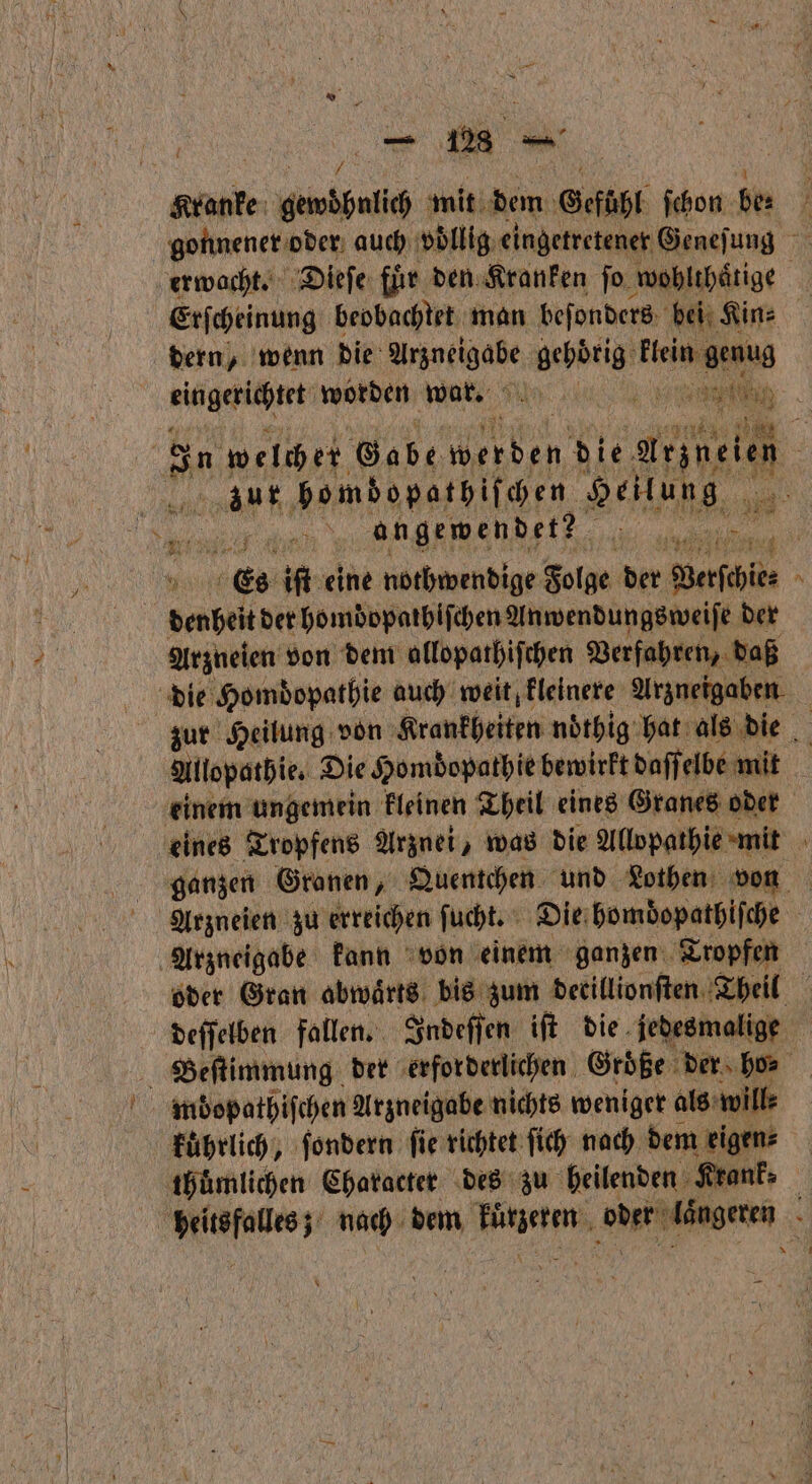 — dern, wenn die ante gehörig knie 35 welcher Gabe werden die W zur bombopathiſchen Vile f 1 „ angewendet? 1 denheit der homdopathiſchen Anwendungsweiſe der 1 Arzneien von dem allopathiſchen Verfahren, daß | die Homdopathie auch weit, kleinere Arzneigaben Allopathie. Die Homdopathie bewirkt daſſelbe mit 2 Arzneigabe kann von einem ganzen Tropfen deſſelben fallen. Indeſſen iſt die jedesmalige mbopathiſchen Arzneigabe nichts weniger als will⸗ kuͤhrlich, ſondern ſie richtet ſich nach dem eigen⸗