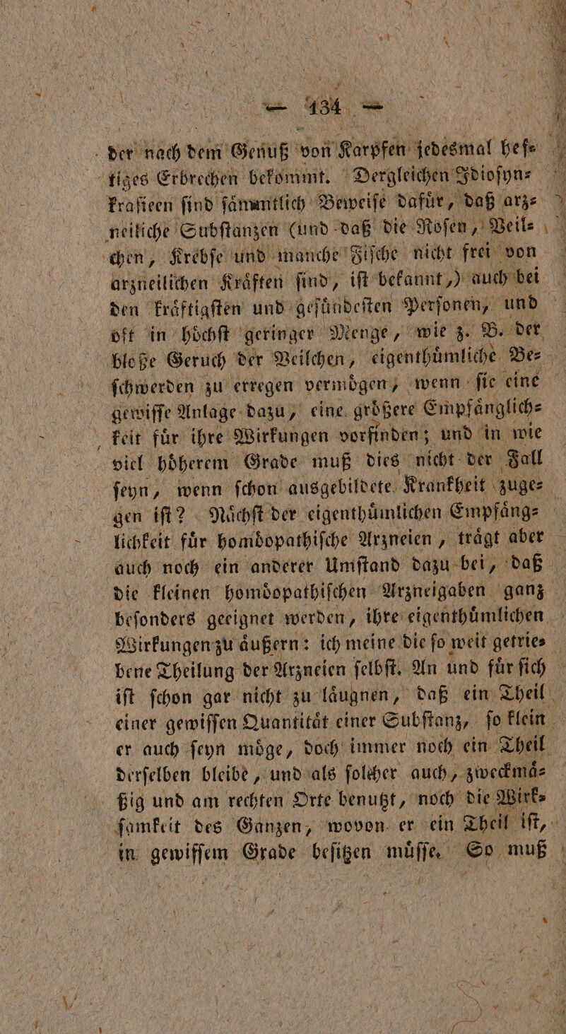 oh nach dein Genuß von Karben e eß. tiges Erbrechen bekommt. Dergleichen Idioſyn⸗ neiliche Subſtanzen (und daß die Roſen, Veil⸗ chen, Krebſe und manche Fiſche nicht frei von ſchwerden zu erregen vermögen, | wenn ſie eine gewiſſe Anlage dazu, eine ardßere Empfaͤnglich⸗ viel boͤherem Grade muß dies nicht der Fall gen iſt? Nuͤchſt der eigenthuͤmlichen Empfaͤng⸗ » = 3 . — derſelben bleibe, und als ſolcher auch, zweckmaͤ⸗ in bew fe Grade rein aan u S0 muß