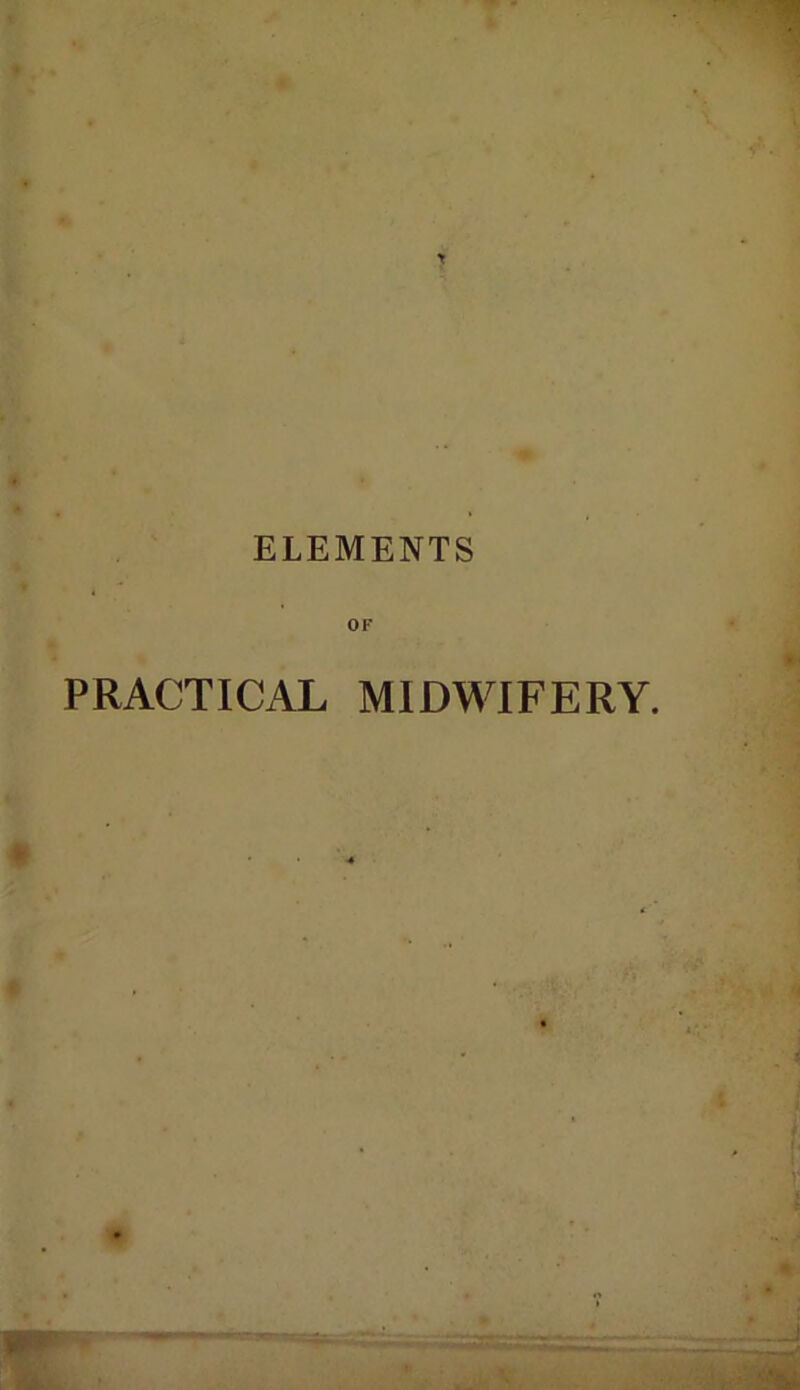 OF PRACTICAL MIDWIFERY.
