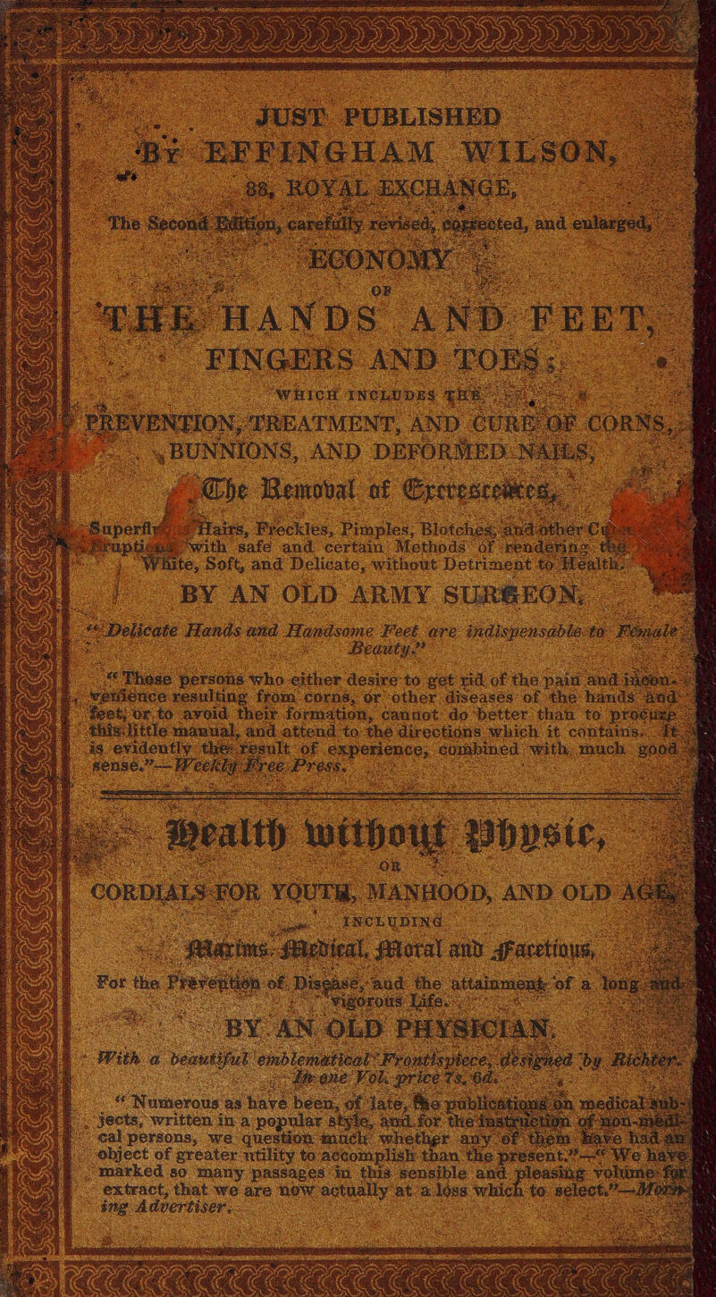 — Byocies, Phaples Blotche an ith safe aud certain Methods: of ‘render Se ss and ORR without Dens as Health Those Sersiae whi: dikes unin to: get rid of the pai nce: seeane from. corns, or ‘other diseasés: of th rmation, cannot do ‘better than te pr ait attend tothe directions which it contain sult us ex cing usee etaeed vee much good 4 to 8