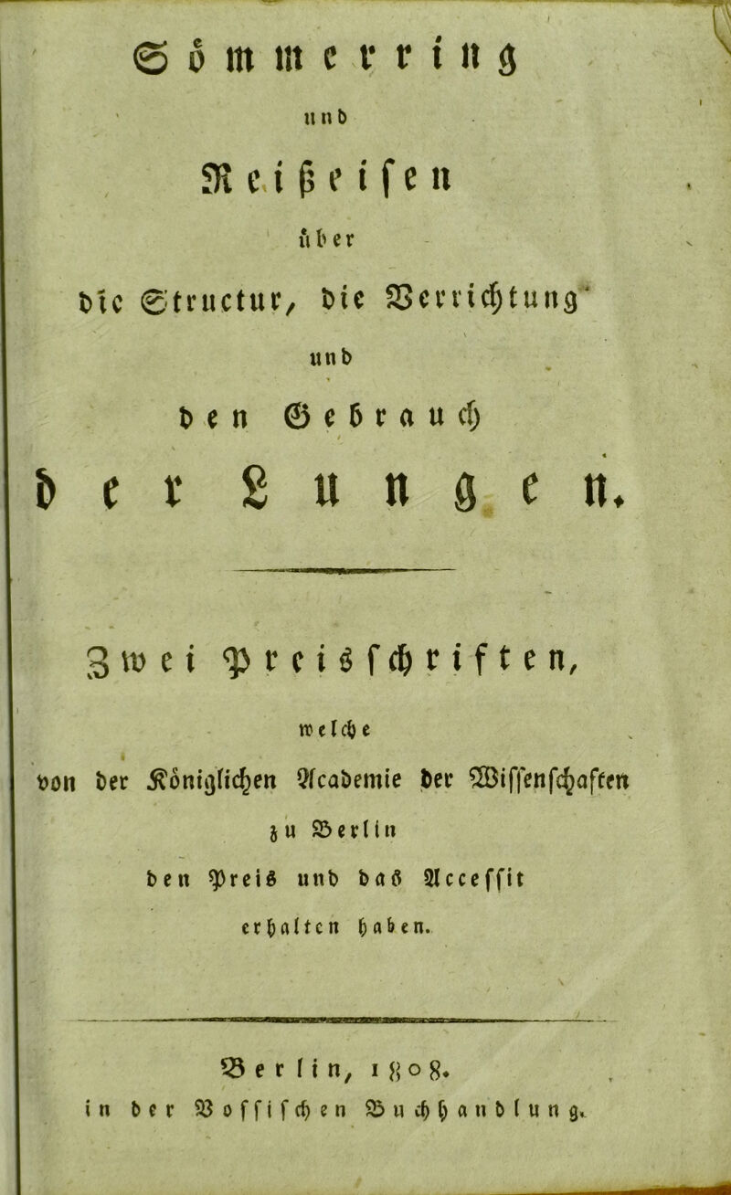 u n b 31 ci ^ e i f e u ii b c r t>tc etnictur, bie SScnic^tuiig*' V unb ^ I t>en ©e6r«ud) t s t> c r £ u n fl, e li. 3 VW ei '^prciöfc^fiften, tt) e (cb e bon ber Äoni^tic^en Qfcabemtc bec ®if|cnfc^affen j u 93 c r U u ben ^reiö unb baö SIcccffit crbrtitcn Berlin, i 8 ^ 8^ in bcr 93offif(ben 93ncbbanbiuna^