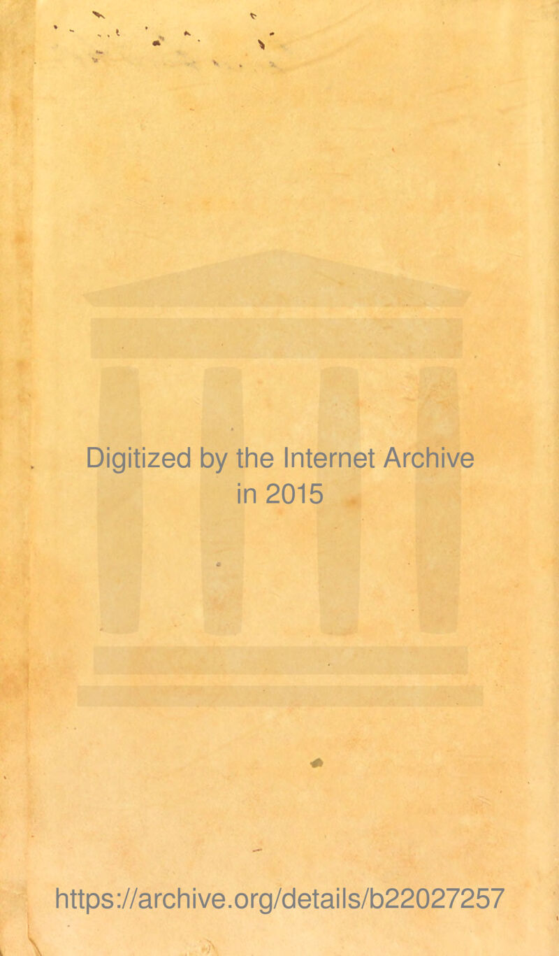 Digitized by the Internet Archive in 2015 https://archive.org/details/b22027257