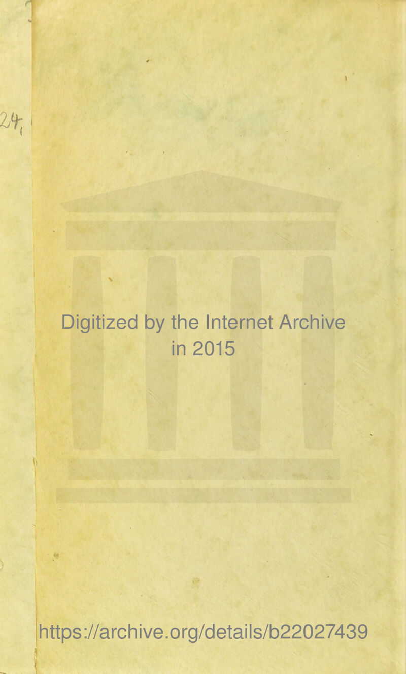 Digitized by the Internet Archive in 2015 https://archive.org/details/b22027439