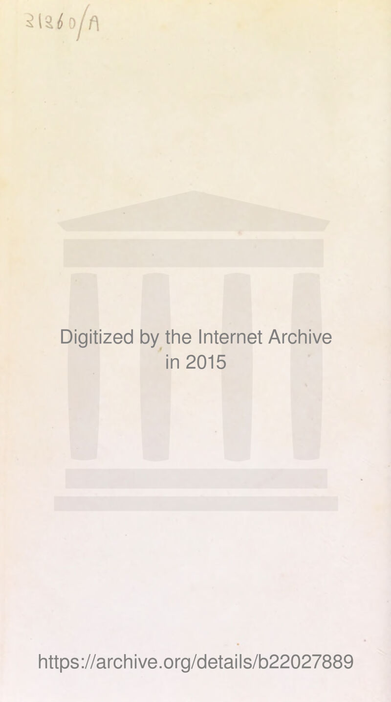 Digitized by the Internet Archive in 2015 https ://arch i ve. org/detai Is/b22027889