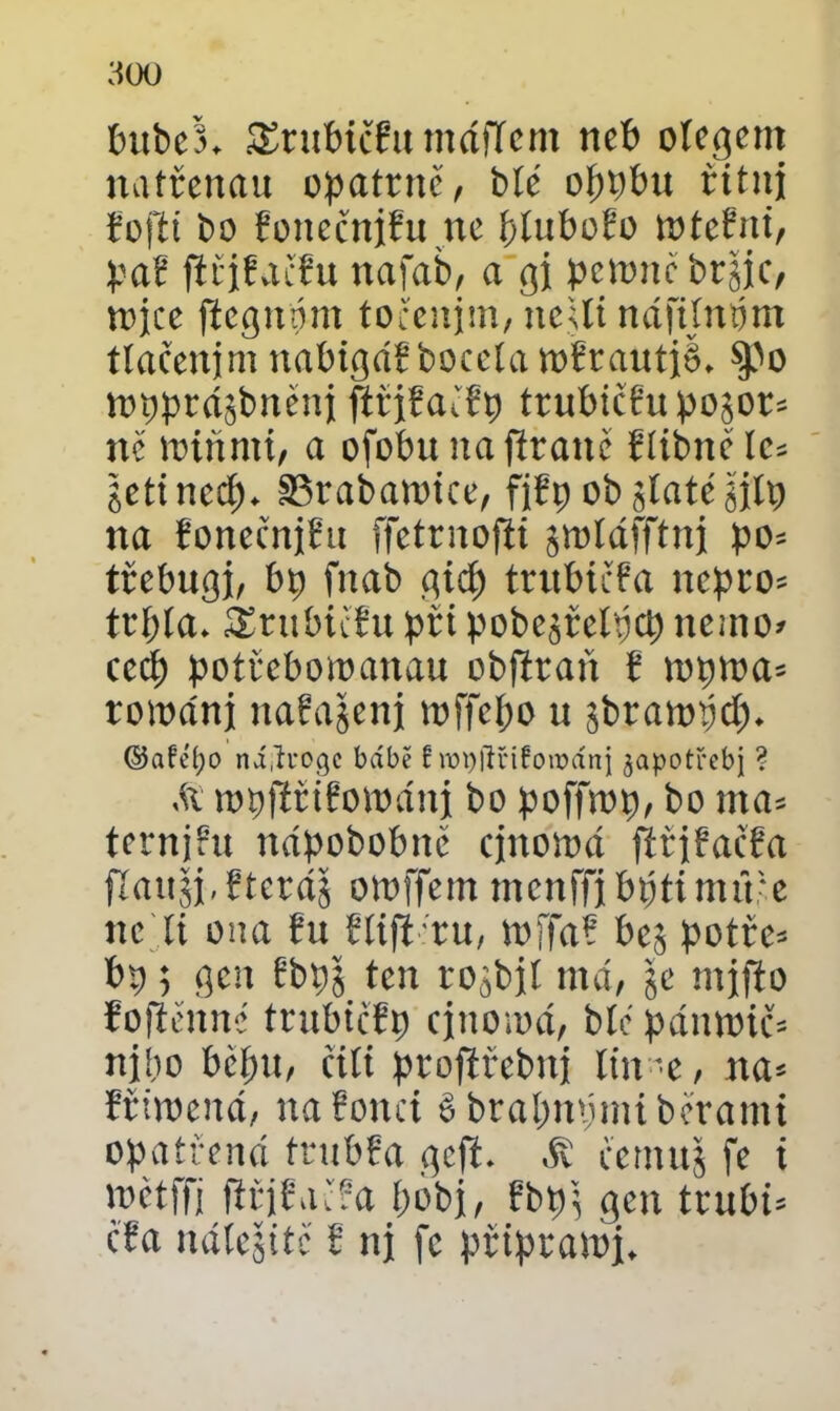 ;íoo bube3* SErubičfu máfíent neb Olegem natřenau opatrné, bté oí)pbn řitní Eoftí bo Eonečnifu ne blnboEo mteEni, paE fíčiEučEu nafab, a gi pemnebtjic, n>jcc jřegnóm točením, nejit náftínpm tlačením nabigáE bocelamErautié* $po mpprájbněnj ftříEařřp trubičEu pojot* ne min mí, a ofobn nafíranč Elíbnělc* ictincd). 33rabamice, fiEp objlatéjilt) na EonecnjEtt ffetrnofít jmláfftni po* třebngi, bp fnab gicf) tntbícEa ncpro* trpla* ŽrubicEu při pobejřetpcp nemo* ccd^ potřebomanau obfřtaň E mpma* tománi naEajenj mffepo u jbtampcí)* ©aféí;o ná.luogc bábě hvptfnfowánj japotřebj ? Sx mpjířiEománi bo poffmp, bo ma* ternjEu nápobobne cjnomá fířiEacEa flauji-Etetáj omffem menffibptimň-e ne li ona Eu Etijíru, mffaE bej potře* bp; gen Ebpj ten tojbjl má, je mifio řofíennc trnbičEp qnomá, bíe pánmic* njbo bépu, cíli ptojířebni lin-e, na* Eřtmená, naEonci 6 btabnpmiberami opatřená trubřa gcft. & cemuj fe i mcíffi fiřjřacfa bobj, Ebpj gen tvnbu cEa nálejite E ni fe připrami*