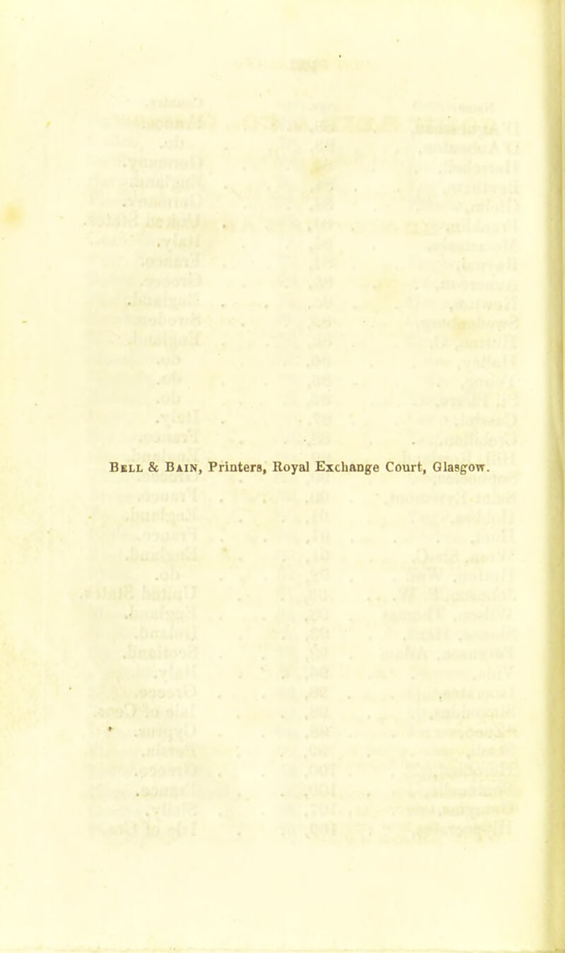Bell & Bain, Printers, Royal Exchange Court, Glasgow.