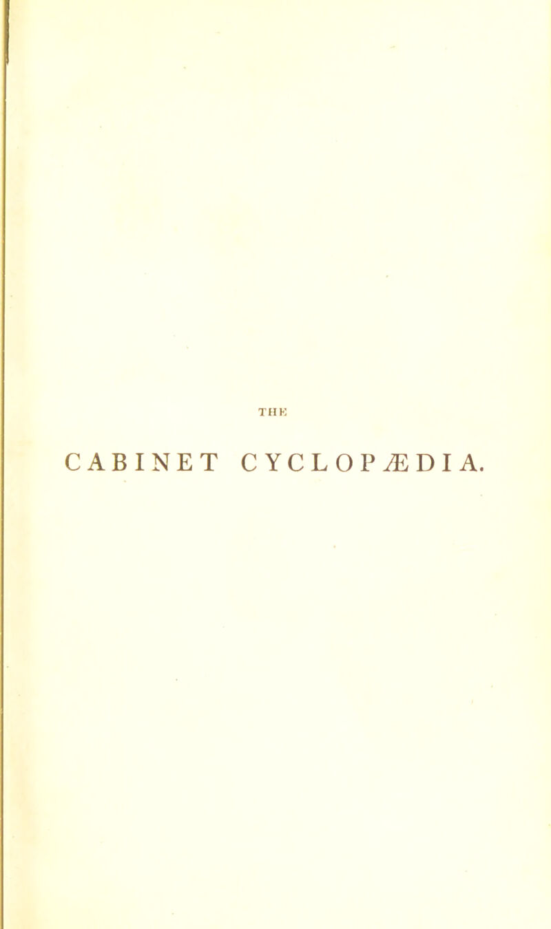 CABINET CYCLOPAEDIA.