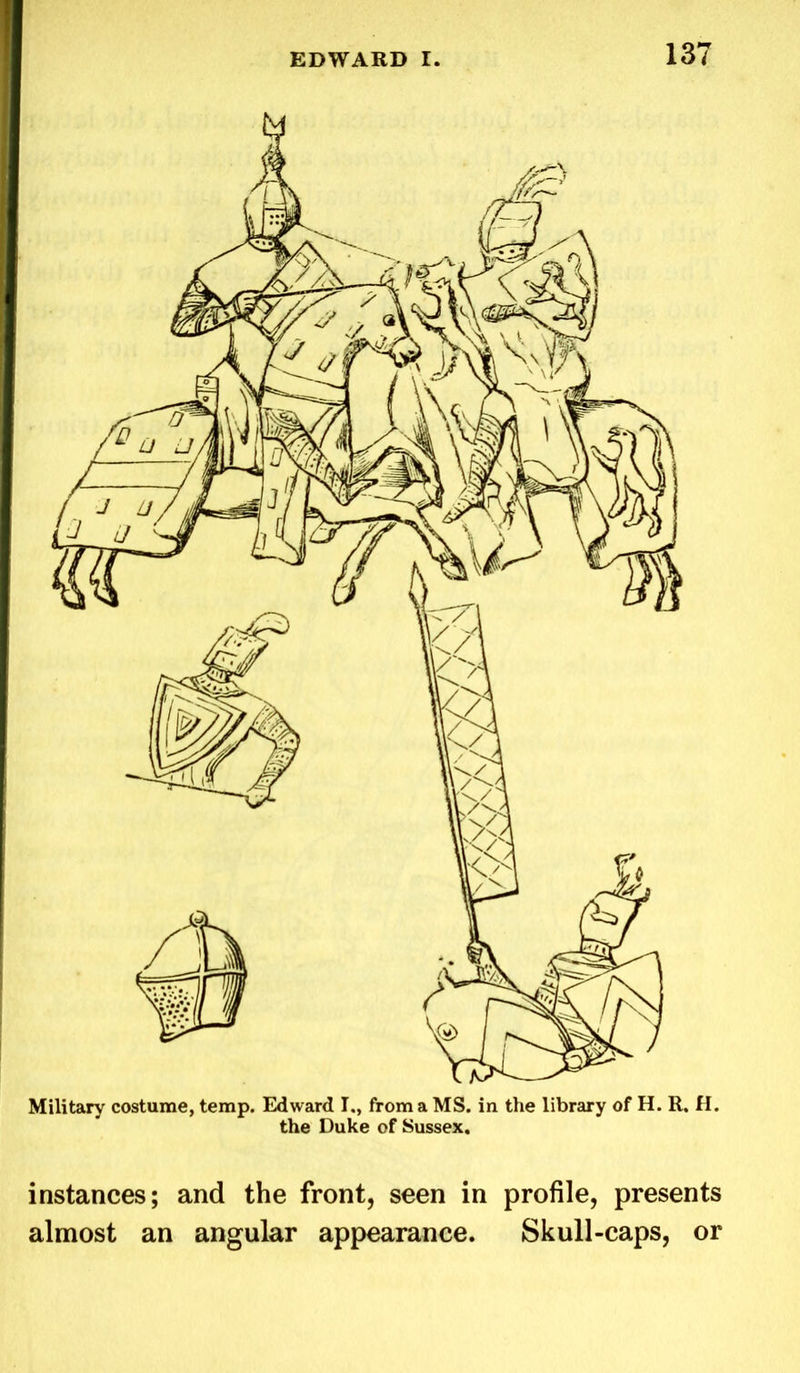 instances; and the front, seen in profile, presents almost an angular appearance. Skull-caps, or