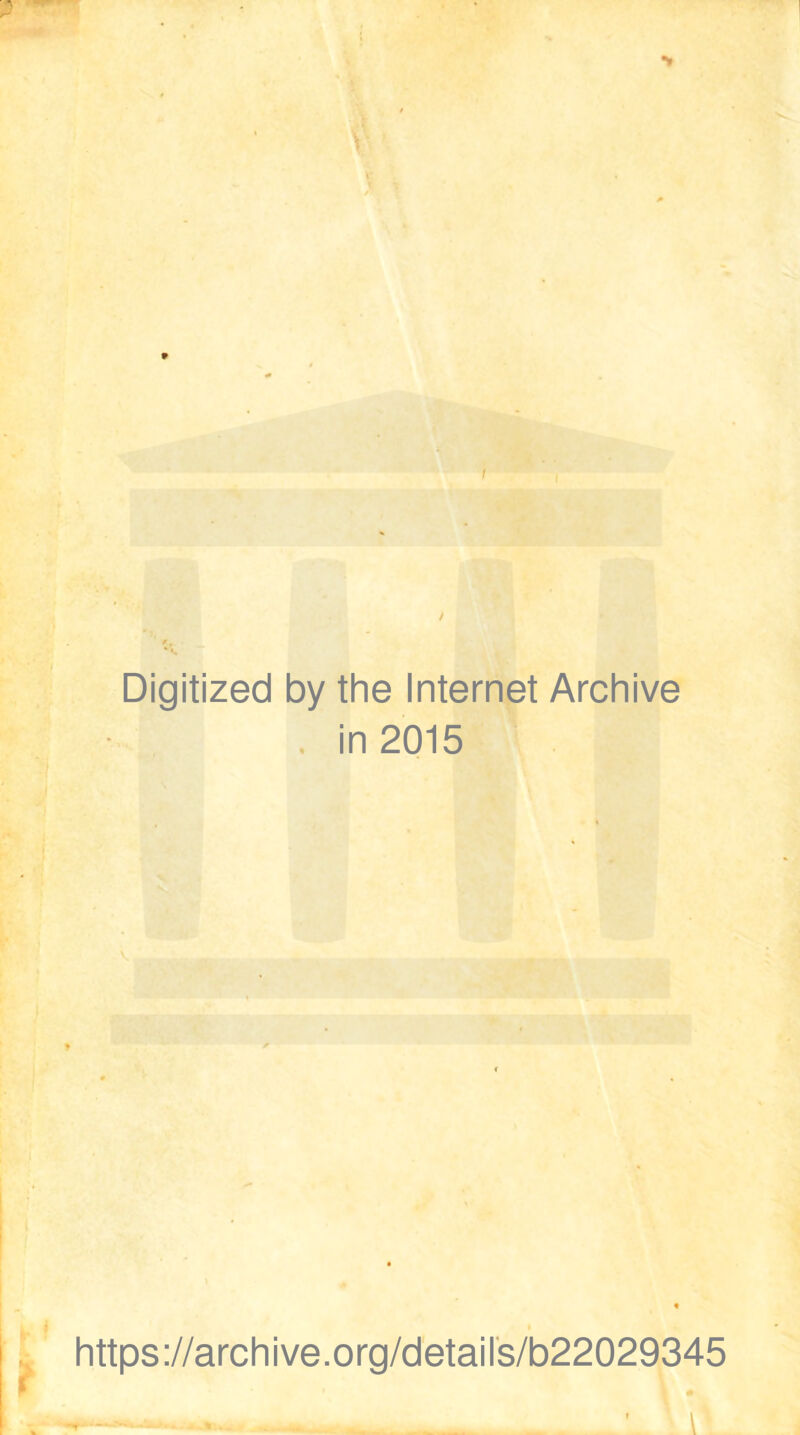 / Digitized by the Internet Archive . in 2015 https://archive.org/details/b22029345