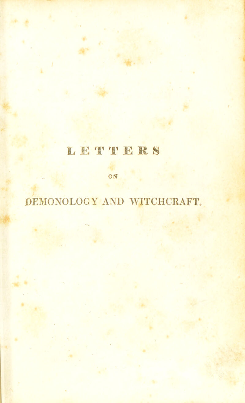 ON I* DEMONOLOGY AND WITCHCRAFT.