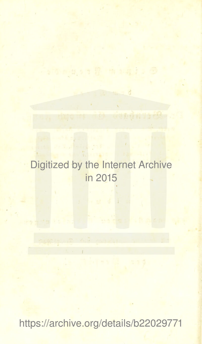Digitized by the Internet Archive in 2015 ) https://archive.org/details/b22029771