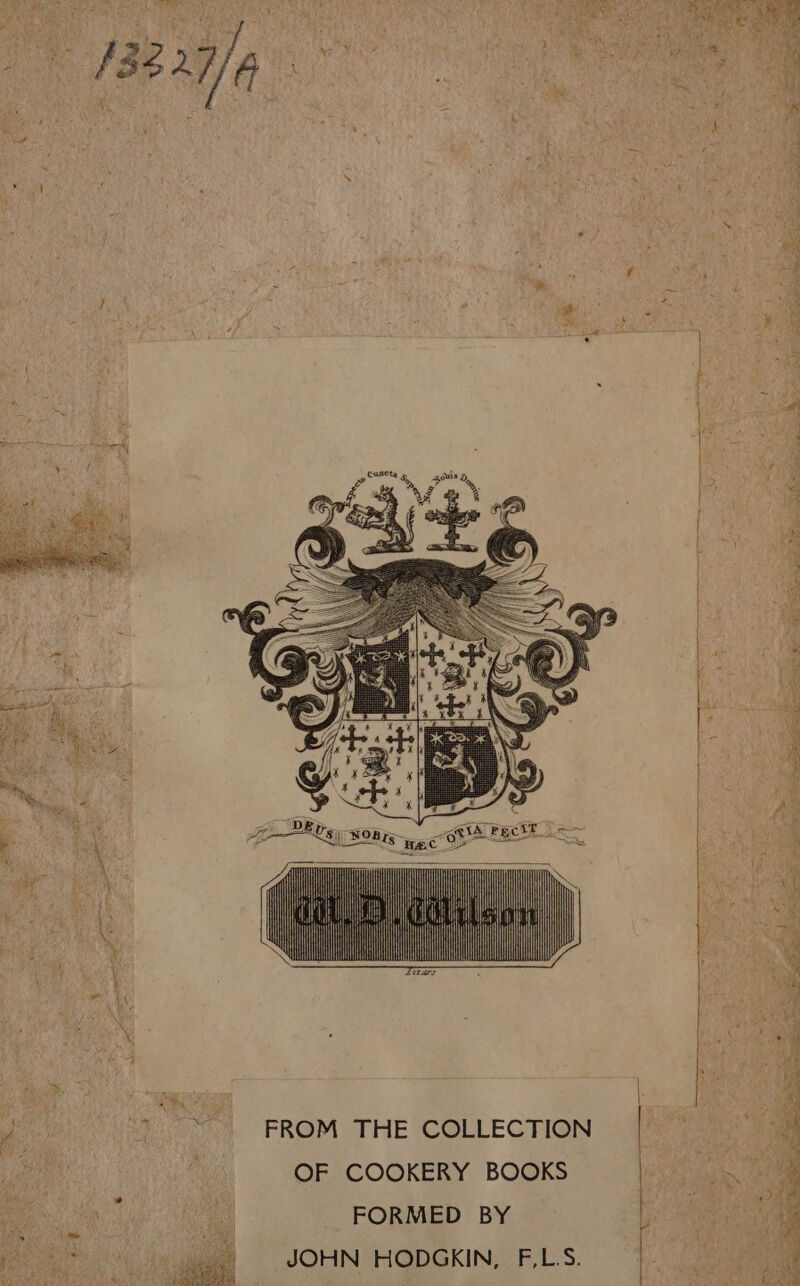 | | | a | il [fl il à , a qui æ ï 33 . 4 ï il ü | ru 1 ju qu l il ill | FROM THE COLLECTION OF COOKERY BOOKS FORMED BY JOHN HODGKIN, F,L.sS.