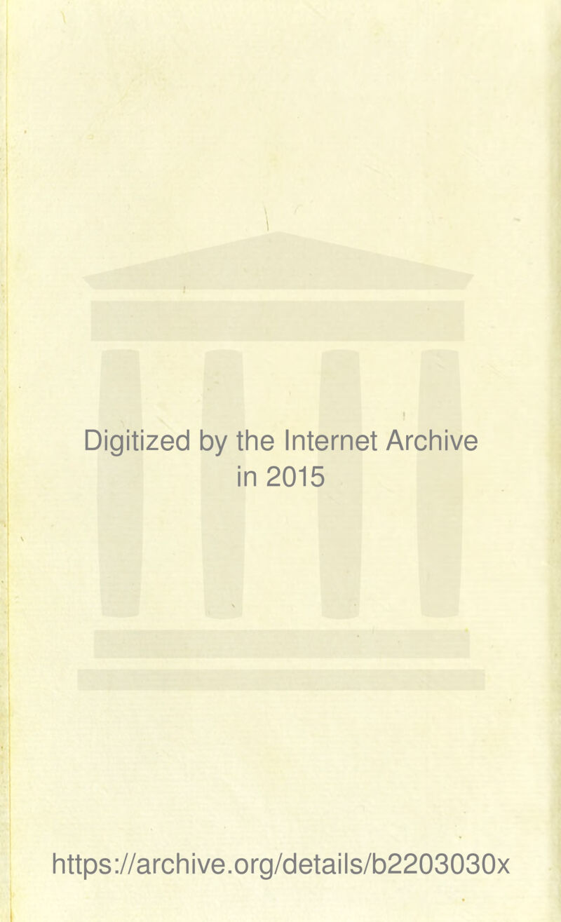 i Digitized 1 by the Internet Archive i n 2015 https://archive.org/details/b2203030x