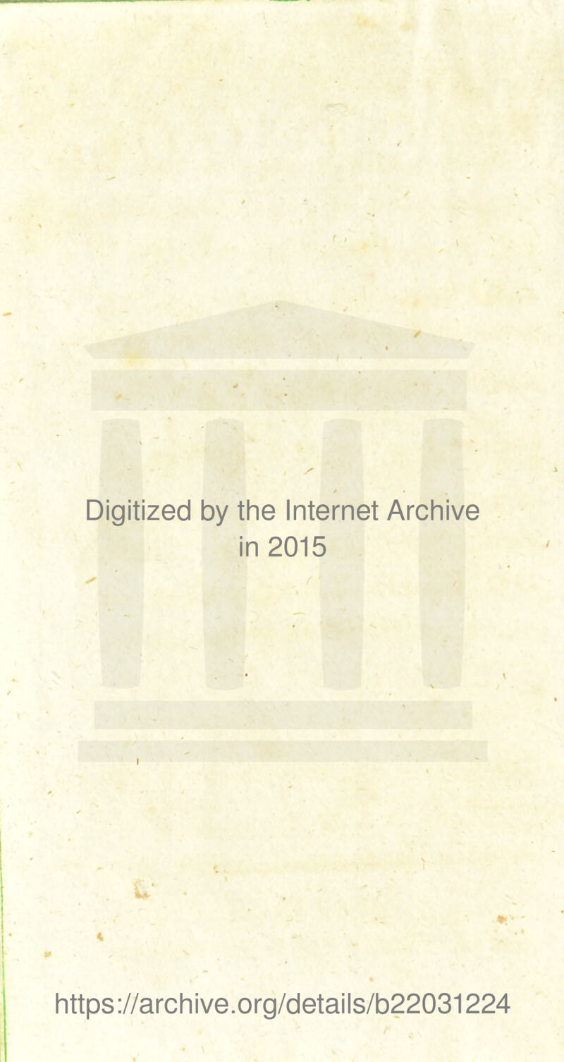 Digitized by the Internet Archive in 2015 https://archive.org/details/b22031224