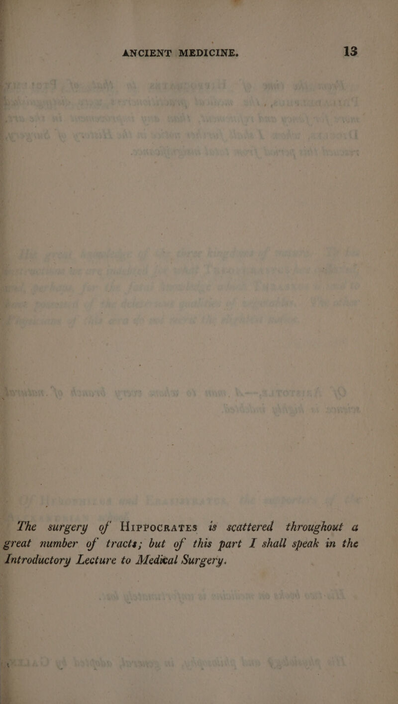 The surgery of Urerocratres is scattered throughout a great number of tracts; but of this part I shall speak in the Introductory Lecture to Medital Surgery. cailmmael