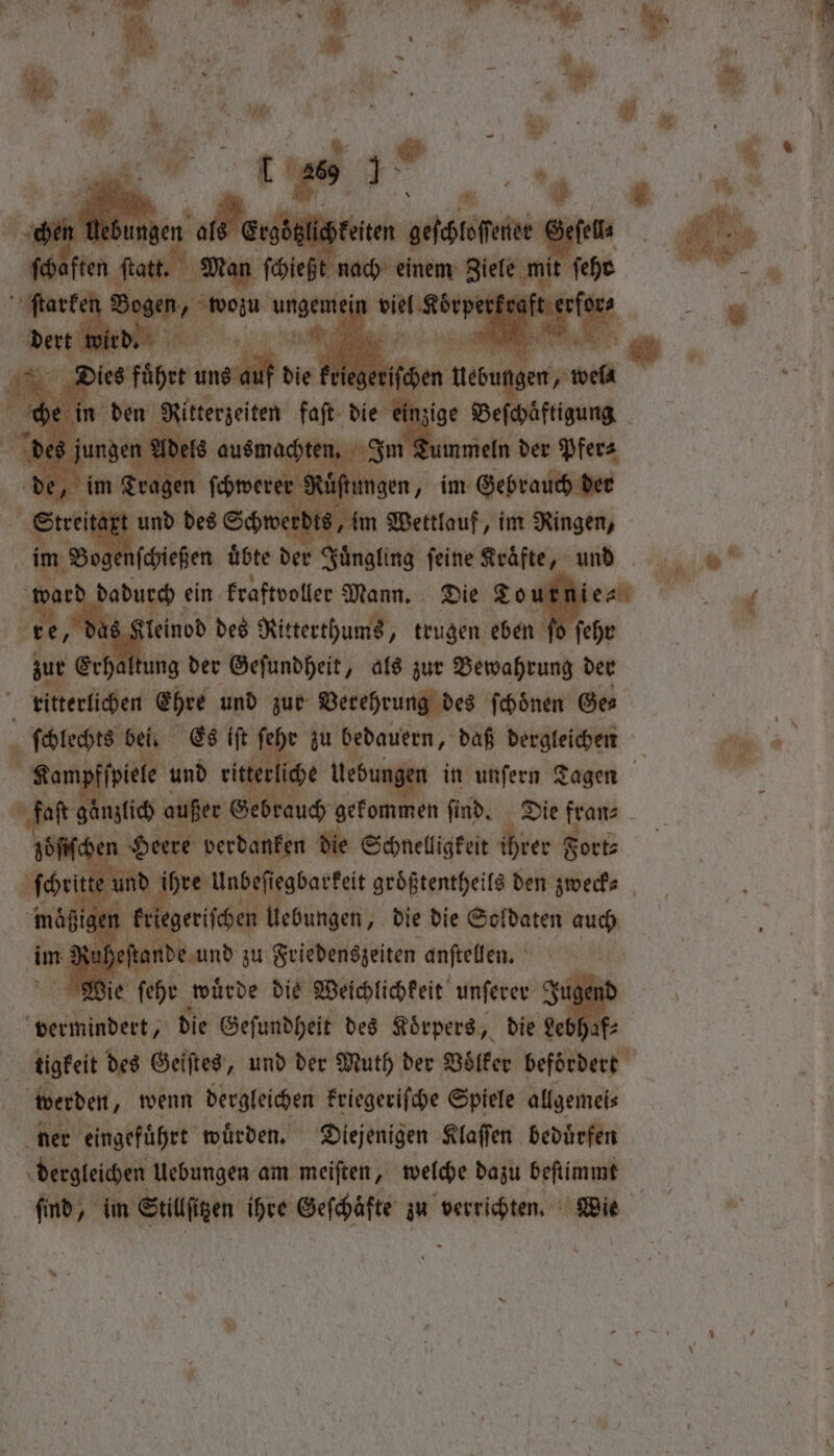Iſchleßen böte de er ſeine ee und > und des Ritterthums, „trugen eben ſehr zur Erhaltung der Geſundheit, als zur Bewahrung der fastest bei. Es ift ſehr zu bedauern, daß dergleichen | Heere verdanken die Schnelligkeit ihrer Fort⸗ | werden, wenn dergleichen kriegeriſche Spiele allgemei⸗ dergleichen Uebungen am meiſten, welche dazu beſtimmt