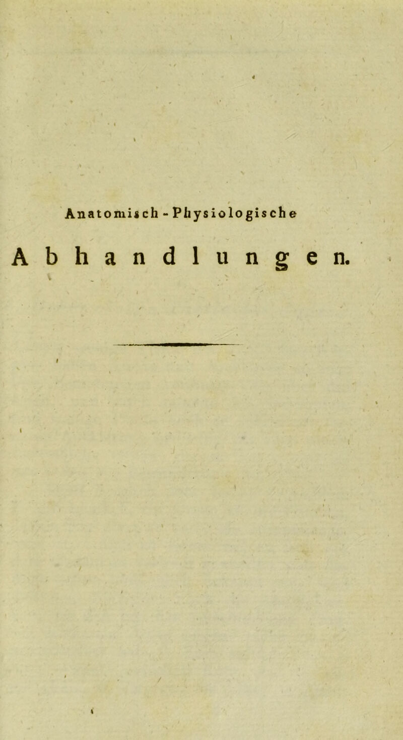 Anatomisch- Physiologische Abhandlungen. / i