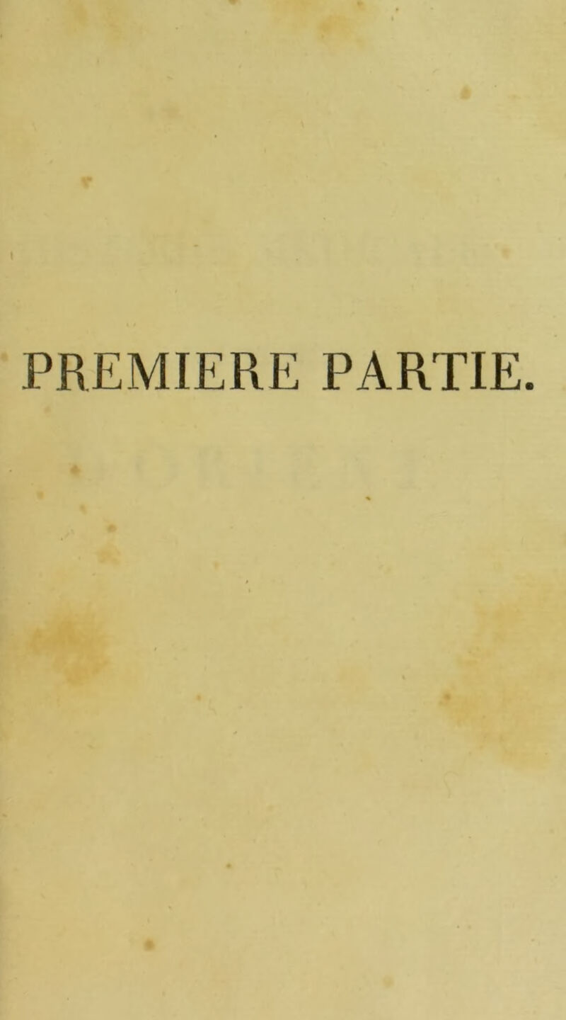 PREMIERE PARTIE.