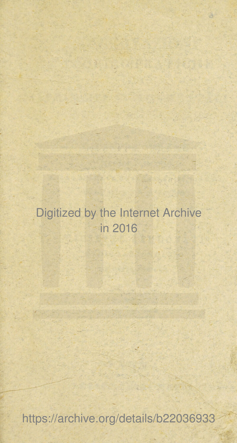 Digitized by thè Internet Archive in 2016 https://archive.org/details/b22036933