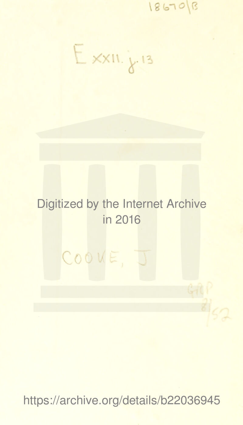 Digitized by the Internet Archive in 2016 https://archive.org/details/b22036945