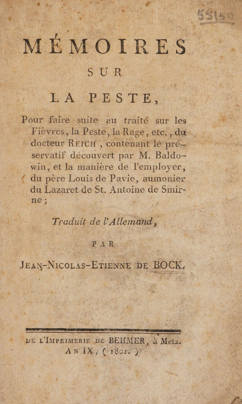 er MÉMOIRES. HER LA PESTE, # PS servatif décore par M. Baldo- win, et la manière de l’employer, du père Louis de Pavie, aumonier ne 3 AWIX, Cr3om) r“