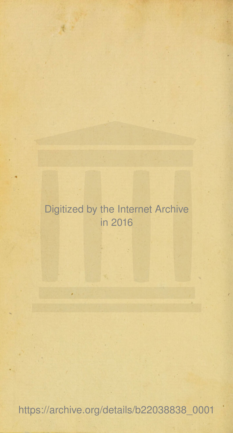 Digitized by the Internet Archive in 2016 https://archive.org/details/b22038838_0001