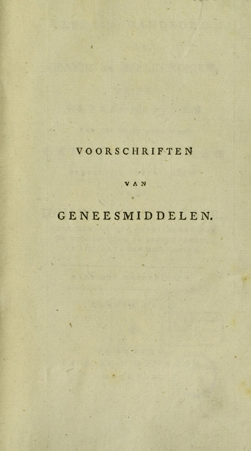 VOORSCHRIFTEN VAN GENEESMIDDELEN.