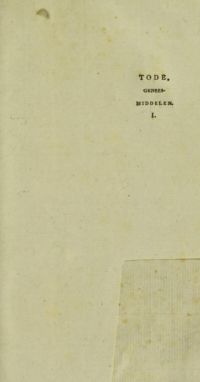 TODE, GENEES- MIDDELEN. L