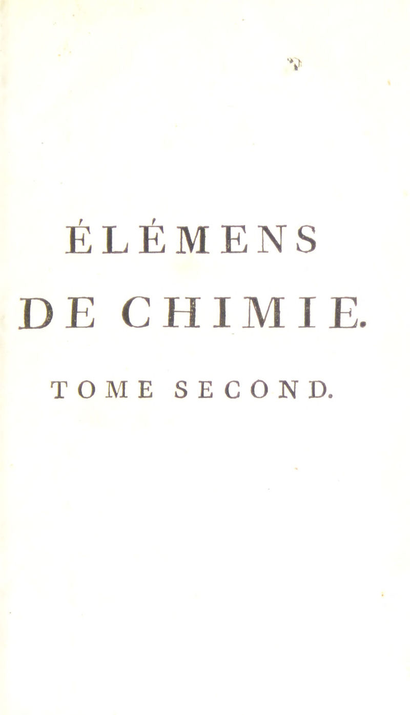 ÉLÉMENS DE CHIMIE. TOME SECOND.
