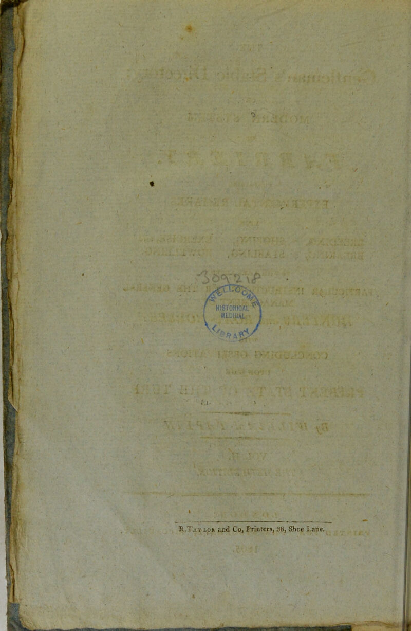 ' HISTORICW' j ( ftfDlML • J \ • * • -1,: K.Tay lok and Co, Printers, 38, Shoe Lane.