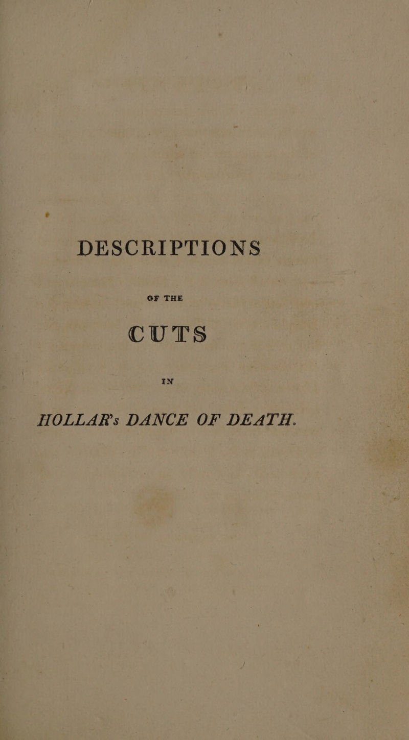 DESCRIPTIONS OF THE HOLLAR’s DANCE OF DEATH.
