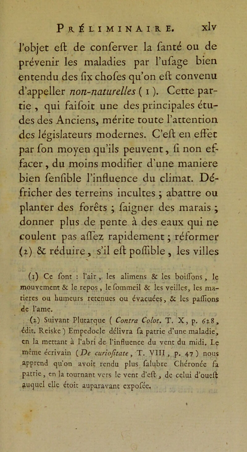 χΐν ΡκίΐΙΜΙΝΑΙΚ,Ε. ΓοΒ]οϋ είΐ οΐε εοηίεΓνει* Ιι ίαικε ου <ίε ρτένεΠΙΓ Ιεδ ίϊΐίΐΐίκΐΐεδ ρΛΓ Ι’αίίΙ^Ο 1316η εηϋεηάα <ίεδ ίιχ εΐιοίεδ (]ΐι’οη είΐ εοηνεηα (Α’ίίρρεΙΙεΓ τιοη-ηαίιΐίάΙεΞ ( ι). Οεπε ρίΓ- ϋίε , φή ίίΐϊΓοΐε υηε <ίεδ ρπηείραΐεδ εϋα- ίΐεδ (ίεδ Αηεΐεπδ, ηιεπεε ϋοαίε Ι’αΕΓεηποη (Ιεδ Ιε^ΐδΙαπεαΓδ Γηοάεπιεδ. ΟείΙ εη είίεε ραΓ ίοη ιηογεο ηυ’ΐΐδ ρεανεηπ, ίι ηοη εί- ίαεεΓ, (ίιι ηιοίηδ ηιοιΙΐβεΓ (ί’ιιηε ΓηιηΐεΓε βιεη ΓεηΓιΒΙε ΓίηΗιιεηεε άα εΙΐηΐίΐΓ. ϋέ- ίπεΚεΓ ίΐεδ πειτεΐηδ ΐηεαίπεδ ; αβίΕΐτε οα ρΙίΐηεεΓ <ίεδ ίοΓεϋδ ; Γαί§ηει· <3εδ ιπιπΐδ ; (ΙοηηεΓ ρΐιΐδ <ίε ρβηϋε α (ίεδ ε.ααχ ηιιΐ ηε εουΐεηι ρΐδ αίΓεζ ηρΐάειτιεπΕ ; ΓείοππεΓ (ι) δί τεείαΐτο, δ’ΐΐ εΛ ροίΠΜε , Ιεδ νΐΐΐεδ (ι) Οε Γοηι : Γαίτ, Ιεχ αΐϊηιεηχ & 1εκ βοΐίΓοηχ, 1ε ΐϊίοιινεπιεηΐ & 1ε τεροχ , 1ε ΓοπκηείΙ & Ιεχ νεϋΐεχ, Ιεχ ηια- πεεεχ οα ΙιαίΉεαεχ ιεεεηαεχ οα έναεαεεχ, &ί Ιεχ ραίΠοηχ <1ε Γαπιε. (ι) δαϊνηηε ΡΙηΓαηυε ( ΟοηίΓα ΟοΙοι. Τ. X, ρ. 6ι 8, ειΙΪΕ. Κεΐχίεε) Εεηρείΐοείε «ΙεϋνΓα Γα ραεπε εΓαηε ιηαΐαίϋε, εη Ια ιυεεεαηε ά Ι’αΒπ «1ε Γΐηβαεηεε (Ια νεηε άα Γηϊεΐϊ. Ιε ιηεηιε εεπναΐη (Χ)ε αιήοβιαίε, Τ. VIII, ρ. 47) ηουχ αρρεεπό «μι'οη ηνοϊε τεηεΐα ρΐαχ ΓαΙαΒεε Οΐιεεοηεε Γα ραΕΓίε, εη Ια ιοαι-ηαηε νεεχ 1ε νεη: <ΓεΠ: ^ ιΐε ςεΐαί (ΓοαείΙ ίΐυ^αεί εΐΐε εεοϊε ααραεαναηε εχροΓεε.