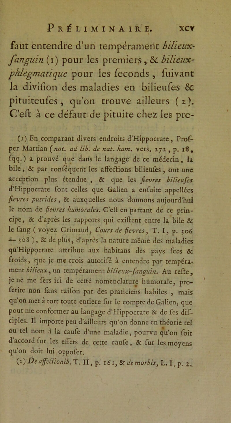 ΡΐΐίΐΙΜΙΝΑΙΚΕ. χον ίίΐιΐΕ 61ι[6Π(1γ€ (Ι’ιιη ΓοηιρεΓαηιεηΓ ΒίΓιεηχ- /αηβΐίΐη (ι) ρουτ 1ε$ ρι·£Γπΐ6Γ5 , & ΙηΙιειιχ- ρίΐίββ/ηαηηιιε ροιίΓ 1θ5 ίεοοηιΐδ , ΓιπναηΕ \ά ίϋνΐίΐοη (ίβδ ΓΠ2ΐίΚ^105 611 ΒΐΠοϋΓοδ & ρίϋιιΐϋ6ΐιί65 , αιι’οη ΠΓουνε αΐΙΙειίΓδ (2>. ΟεΛ λ 06 (ΙεΓαικ ρϊιαίϋε οΗοζ Ιοε ρΓ6- (ι) Εη οοιτιραΓαηΕ «ΙϊνοΓΒ εη(ΐΓ0Κ5 (ΤΗίρροεΓαεε, Ργο£- ρεε Μαπΐαη (ηοί. αά ί'ώ. άε ηαΐ. /ιατη. νευ. 171, ρ. ι8, ί^φ) α ρΓοιινί (μιε (Ιαηχ 1ε 1αη§α§ε (1ε εε πι<1(1εεϊη, Ια Βίΐε, & ραΓ εοηβηυειϊϋ Ιε$ α(Γε£Ηοη$ ΙηΙίειιΓεδ, οηε υηε αεεερποη ρΐυδ έΐεηάαε , & ηυε 1ε5 βενη* ΜΙ'καβα (1’ΗίρροεΓαιε Γοηι εεΐΐεδ ηυε Οαΐΐεη α εηΓυίΐε αρρείΐεεχ βενηί ριηήάε$, & αυχ^υείΐεδ ηουδ (1οηηοη$ αιι}ουπΓ1ιυΐ Γε ποηι Ηε βενίεχ άιιτηοΓαΙεί. Ο’είΐ επ ραπαη: <1ε εε ρπη- εΐρε, & (Ι’αρΓεχ Ιεχ Γαρροπ$ «]υϊ εχϊίΐεηε εηιτε 1* Βϋε & 1ε ίαη£ ( νογεζ Οππιαικί, Οοαη άε βενηχ, Τ. I, ρ. 506 — 3°8 ), &: εΐε ρΐαί, εΐ'αρτεχ Ια ηαΓυεε ιηέίηε ε!ε$ ηιαίαθϊεχ ηαΉϊρροεΓαπε ακπΒυε αυχ Ηαβκαηδ <3εχ ραγδ Γεε$ & ίτοϊίΐί, ε]ΐιε ι'ε Γηε εΓοΐδ αιιεοάβ α επιεικίεο ραΓ ιεπιρέΓα- πιεηι: ϋίΐειιχ, ιιη πειηρεΓαιτιεηΕ ίίΐΐενχ-βαηξίιϊη. Αα τεΛε, ;ε ηε πιε Γετκ ΐεΐ (1ε εεκε ηοιηεηε1αηπ·ε Ιιαιηοεαίε, ρΓο- Εεπιε ηοη Γαηδ ταΐΐοη ρατ ιΐεχ ρΓαιϊεΐεπδ Ηαίπίεδ , ιηαϊ$ <]ϋ οή πιει α :ογε Γουιε εηϋϊεΓε Γπγ 1ε εοιπρϋε εΐε Οαΐϊεη, <^ιιε ροιίΓ πιε εοηίοπτιεΓ αα Ιαη^α^ε (1'ΗϊρροεΓαΓε & άε Γεδ (1ΐ£- είρίεδ. II ΐιηροΓΓε ρεα (Ι’αΐΠεαΓδ ηυ’οη (Ιοηηε εη ιΗίΙοπε τεΐ ου εεΐ ποηι α Ια εαυίε (ί’ηηε ιηαΐαίΐίε, ρουτνα ε)υ’οη Γοϊε (ΙαεεοΓ^Γαε Ιεχ είΓετχ (1ε εεκε εαυΓε, & Γογ Ιεχ ηιογεηϊ (|υ οη (Ιοΐι Ιυΐ ορροΓετ. (0 Όε αβ'εΠΐοη'ώ. Τ. II, ρ. ι6ι, & άε τηοΓ^ΐί, Ε. Ι,ρ. χ.