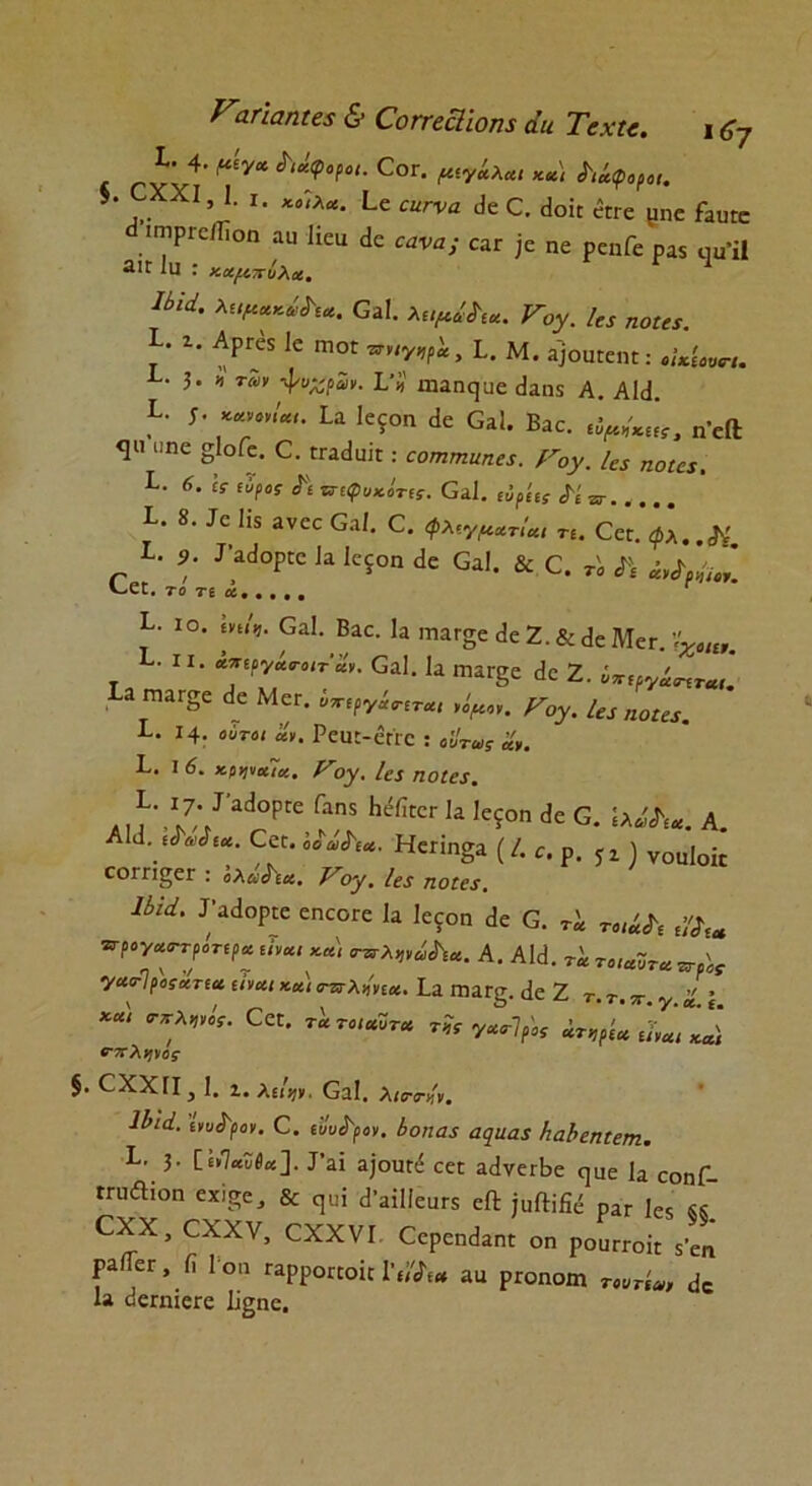 I. 4. μίγα '^φορο,. Οογ. ρ(γίλαι Κίί) §. ΟΧΧΙ, I. ι. Ιε €ητνα ^ ε (Ιο.[ Λ£Γε ^η£ &ηβ ΐΓηρΓο/Ιϊοη αυ Ιΐεα Λε εανα; εαΓ ]ε ηε ρεηΓε ρα5 οα·ϋ 3ΙΓ 1υ : καμπύλα, ΙΜά. λαμακέ^α. ΟαΙ. Χαμίτα. Γογ. ία ηοία. ι. 2. %έ51ε γπογ πηγΚρ'α, I. μ. α/οικεπί: I·· 3. »' τ«ν ψι#Ρ2ν. Γί χηαηςαε είαιΐ!, Α. Α1<1. ί· *«.««. ία 1ε?οη εΐε Οαΐ. Βαε. η·εί1 <ΐη πηε §1οΓε. Ο. ίΓαεΙαΐι: εοτητηαηα. Γογ. /„ Λοίεχ> ί. 6. Ιί (ύρ,,ς ^ τπφνκότα. Οιΐ. (ί^(ί ^ ^ ί. 8. 7ε 1« ανκσα 1. Ο. φχ^ματία, τι. Οε^λ.,Λ. I. ?. ί'^ορκ Ια Ιεξοη <Ιε ΟαΙ. & 0. τ'0 Λ ^^ ΤΟ Τ£ «,,,Μ Γ ί. ίο. ΟαΙ. Βαε. Ια ιτιαΓδε (1ε 2. & <3ε Μετ. Ίχοιιν. ί. II. ίγργί^οιτί,. σαΐ. Ια ιτ,α^ε <3ο 2. ίπ(ρΎί^ΤΜ Ια πιαΓδε <1ε Μ«. ΰτι^ηη,ι ,ίμ„. Γογ. ία ηοΐΐί, I. Ι4· οότοι αν. ΡευΕ-ειτε : ουτω; αν. ί. ι 6. κρψαία. Γογ. Ια ηοΐα. ..^•,7;/^°^ Γαη5 ΗέίΙκΓ Ια %οη * 0· Α. .^£“· ε“* Ηειίηδα (/. ί. ρ. $ί ) νοϋιοίε 0θΓπ§εΓ : ολ^α. Γογ. ία ηοΐα. ΙΚά. Γαάορκ εηοοΓε Ια 1ε?οη <1ε τ* τ„'γ( ^ ^ογαττρίτ,ραανα, κα) «τλ,ηίλ·. Α. ΑΜ. τ'ατο,αΖτα^ γαο-Ίροςχτια ιίναι κα\ Γπλήίχ. Ια ΓηαΓσ. <1ε 2 τ ·, „· . νπΧηνος §. εΧΧΓΙ > 1. ι. λιΐν,ν. ΟαΙ. Χιτσ-ίν. 11>ΐά. ενυ^ρον. Ο. ιυυί'ρον. ίιοηαί α^ααχ ΗαΙ>εηίεη. ί· 3· [έ»7*Ζ6*]. Γαϊ α]οωέ εεε αείνειίε ηυε Ια εοηΓ- ΓηιΛιοη εχι^ε., & ^υί (Ραΐ1ΙεϋΓ$ εβ )υί1ίβε ραΓ 1ε5 ΟΧΧ, ΟΧΧν, οχχνί Οερεπάαπϋ οη ρο,ΓΓοίΓ * ραίΙεΓ, ίί 1 οη ηρροκοκ Ι'ί/^α αα ριοηοιη τουτίχ, <ΐς 1» «ΙεΓηϊεΓε ϋδηε.