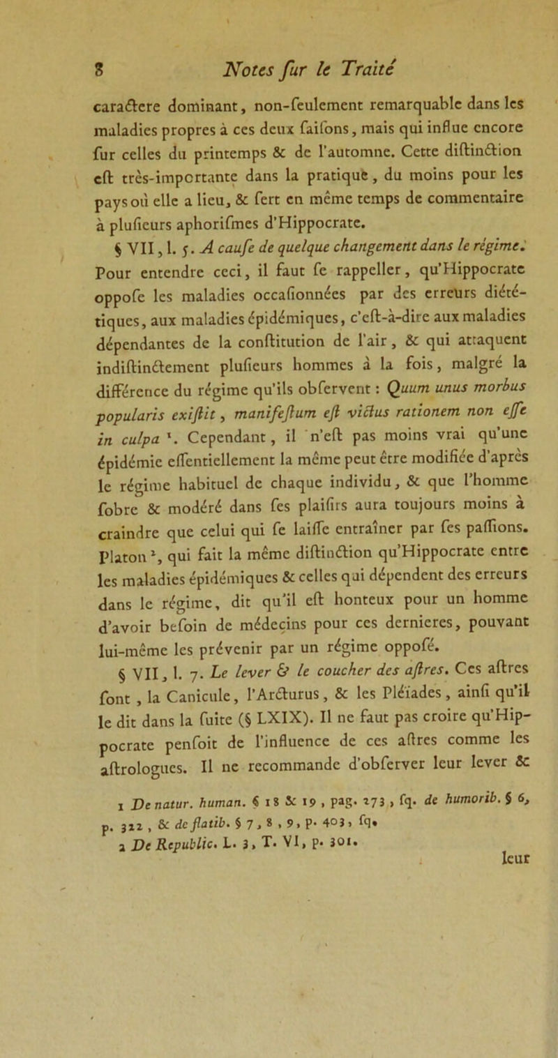 οαΓα&εεε (ΙοπιΐηαηΓ, ηοη-Γεη1ειηεη£ ΓεηιαΓ£]υα1>1ε (Ιαηχ Ιεχ ιηαΐαίΐϊεχ ρΓορεεχ ά εεχ <1εηχ ΓαίΓοηχ, ιτιαϊχ (μιΐ ίηίΐαε εηεοΓε Γυε εεΐΐεχ <1α ρπηιεωρχ & (1ε Ι'αΐίΓοιηηε. Οεηε (ΙίΛΐηέΙίοη είΐ πτέχ-ΐιηροπαηιε (Ιαηχ Ια ρΓαπΐ^αε , άα πιοϊηχ ροαε Ιεχ ραγχοα εΐΐε α Γιειι, & Γεη εη πιέπιε ιεηιρχ ιΐε εοηιπιεηιαΐΓε α ρΙαΓιειιεχ αρΗοπΓπιεχ (ΤΗϊρροοΓαιε. § VII, 1. 5· Λ εαα[ε άε εμιείγιε ώαηξετηεηι άαη$ Ιε πξϊτηε. Ροιιγ εηιεικίΓε εεά, ϋ Γαικ Γε ταρρεΙΙεΓ, ηα’ΗίρροεΓαεε ορροΓε Ιεχ ΓηαΙαίΙίεχ οεοαίϊοηηέεχ ραε >1εχ ειτεΐηχ (Ιΐέπέ- ΐΐςιιεχ, αιιχ ΓηαΙαίΙϊεχ ερκί^πιϊηυεχ, ε’εΛ-α-(1ΪΓε αυχ ΓηαΙαίΙϊεχ <1έρεη(1αηιεχ (1ε Ια εοηΓΗηκϊοη <1ε Γαΐτ , & ηιπ απαηαεηΕ ϊη<1ίίΚηέ1ειτιεηΕ ρΙαίΐεαΓδ Ηοιηηιεχ α Ια Γοΐχ, πιαΙ§Γέ Ια (ΙΐίΡεΓεηεε <1ιι τεςΐπιε ηιι’ίΐΒ οΙίΓεΓνεηΕ: Ομητη ιιηιιί τηούια ροριιίαήί εχιβιΐ, τηαηί/εβατη εβ νΐόΐια ναύοηετη ηοη εβε 'ιη αιίρα \ ΟερεηιΙαηΕ, ϋ ηείΐ ρα$ ιηοίηχ νΓαΐ ^α'αηε άρΐοΙεΓηϊε είΓεηπεΙΙεπιεη: Ια Γηεηιε ρεαι «Γε πκχΙϊΗεε (ΤαρΓεχ 1ε τέ^ίιιιε ΙιαΒίεαεΙ (1ε εΐια^ηε ίη<3ϊνΐ<1α, & ε]αε ΓΗοηιιτιε ΓοΙ^Γε & πηοίΐεπί (Ιαηχ Γεχ ρΐαΐίϊίχ αικα Εου)οιΐΓΧ Γηοίηχ α εΓαΐη(ΐΓε ηαε οεΐαΐ ηαϊ Γε ΙαϊίΓε εηΕΓαΙηεΓ ραΓ Γεχ ραίΓιοηχ. Ρΐαίοηι, ηυί ΓαΪΕ Ια πιέιηε (ΙίίΗη&ΐοη £|υ’ΗΐρροεΓα£ε εηίΓΟ Ιεχ ιηαΐαίΐεχ ερΗεηιί^ϋεχ & εεΐΐεχ ηαΐ εΐόρεηίΐεηε (Ιεχ ειτευΓΧ <1αηχ 1ε π^ϊιηε, ϋε φΐ’ϋ εΛ Ιιοηϋευχ ροιιε υη Ιιοπιπιε (1’ανοΐΓ ΒεΓοΐη <1ε ιη&ΐεεΐηχ ροιιε εεχ <1εΓηϊεΓε5, ροαναη: Ιαΐ-ιηέπηε Ιεχ ρΓένεπΐε ραε ιιη τέ^ΐπιε ορροΓε. § VII, 1. 7· Ι-ε ^ενεΓ & ^ εοιιεΚεε άεχ αβεεί. Οεχ αΛεεχ ΓοηΕ , Ια €αηίαι1ε, ΓΑΓ&ιίΓυχ, & Ιεχ Ρΐέϊα(1εχ, αΐηΓι ^α’ΐΐ Ιε <1ΐΐ <1αηχ Ια Γιικε (§ ΙΧΙΧ). II ηε ΓαηΕ ραχ εεοίΓε ^αΉίρ- ροεεαΕε ρεηΓοΪΕ (1ε ΙΊηΗηεηεε (1ε εεχ αίΐεεχ εοππηε Ιεχ αΠ:Γθ1ο§αεχ. II ηε Γεεοππηαη(1ε (Ι’οΒΓεΓνεε Ιεαε Ιενεε & ι Όε ηαίιιτ. Ιιιιτηαη. « ι8 &; 19 , Ρ3?· ^73 , άε ΗιιηοήΙ. § 6, ρ. 312 , & άεβαιώ. § 7, * . 9. Ρ· 4°3, Γς. α Όε Κεριιΐΐϊε· 1·· 3» Τ. VI, ρ. }οι. ΙειίΓ