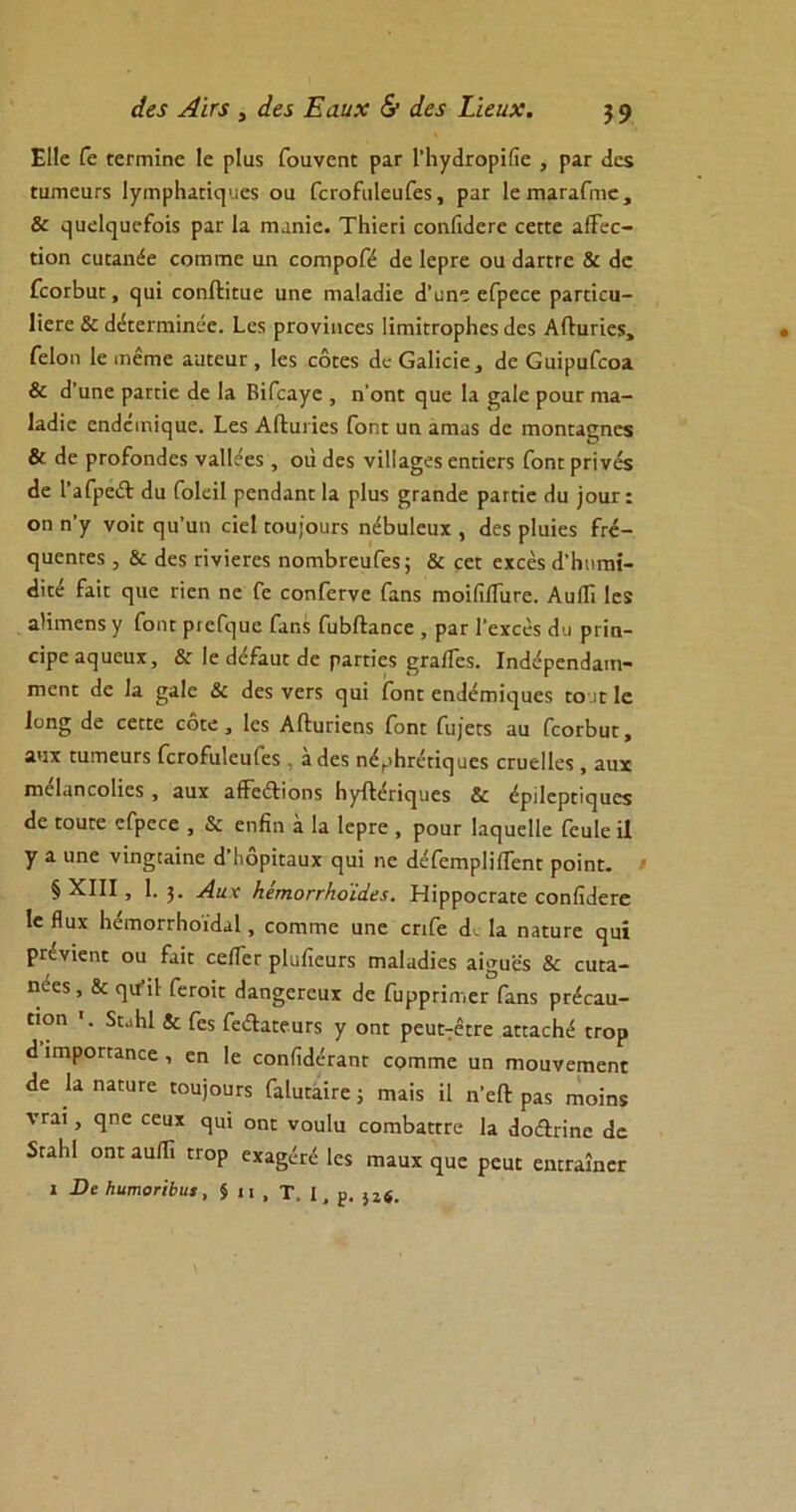 ά&$ ΑΪΤ5 , άα Εαυχ & άα Ώεαχ. Ε11ε Γε κηηΐηε 1ε ρΐαχ Γοανεη: ραε ΓΙιγόΓορΐίΐε , ραΓ <1εϊ Εΐ3ΓηειΐΓ$ 1γιηρ1ΐΑΓΪε|'.^5 οα ΓεΓοΓαΙεαΓεχ, ραΓ ΙεπιαΓαΓπιε, & ϊ]ϋεΐ£}υεΓοΪ5 ραΓ Ια ηιαηΐε. ΤΗΐεπ εοηίΐίΙεΓε εεπε αίΓεε- ιϊοη ευϋαηέε εοππηιε αη εοηιροΓέ ιΐε Ιερτε οα (ΙαΓΓΓε & (1ε ΓεοεΒαο, <|ϋϊ εοηίΐηαε υηε ηια!α(1ϊε (1'υηε εΓρεεε ραπίειι- Ιΐεεε & (Ι&επηϊηεε. Γεχ ρΓονίηεεχ ΙϊπιίΓΓορΙιεχ (Ιεχ Αίΐυπεχ, Γείοη 1ε ιηέεηε ααιεαε , Ιεχ εό(εχ (Ιε Οαΐϊεϊε , (1ε ΟαίραΓεοα & (1’αηε ραπΐε άε Ια ΒϊΓεαγε , η’οηϋ ςαε Ια ζαΐε ροαε ηια- Ιαάιε εικίειπίςαε. Ιεχ ΑΛαιίεχ Γοη: υη αηιαχ (1ε Γηοη:α§ηε5 & (1ε ρΓοίοικΙεχ ναΐΐεεχ, οα (Ιεχ νϊ11α§εχ εηπεΓΧ Γοηιρπνέδ (1ε ΓαΓρεθ: (Ια Γοΐεϊΐ ρεικίαη: Ια ρΐαχ £Γαηι1ε ραπάε Ηα ]οαΓ: οη η’γ νοϊ( ε]η’αη είεΐ :οα]ουΓχ ηι&αΐεηχ , (Ιεχ ρΐαϊεχ Γεε- ί|αεηΓεχ, & (Ιεχ πνΐετεχ ηοηιΙίΓεαΓεχ; & εει εχεέχ (ΙΊίιιγπι- <1ϊ(έ ίαΪΓ εμιε ιϊεη ηε Γε εοηΓεενε Γαηχ ΓηοΐίΐΠαΓε. ΑυίΤΐ Ιεϊ αΗιτιεηχ γ Γοιη ριεΓερε Γαηχ ΓαΒΛαηεε , ραΓ Γεχεεχ ά·.ι ριία- εΐρε α^αεαχ, & 1ε (ΙεΓαα: είε ραπίεχ ζΓαίΤεχ. Ιηείερεηιίαιη- πιεηΓ (1ε Ια £α1ε & <1ε5 νεΓΧ ίγιιΐ Γοητ εηιίεηικ^αεχ γο.:γ 1ε Ιοπ^ (1ε εεκε εοιε , Ιεχ Αίΐαπεηχ Γοπγ Γα/εεχ αα ΓεοεΒαε, ααχ ιαιπεαΓΧ ΓετοΓαΙεαΙεχ . α<1εχ ηέ,-ΊίΓεπηυεχ εΓυεΙΙεχ, ααχ ΓηεΙαηεοΙΐεχ , ααχ αίϊείϊίοηχ ΗγΛ(?ΓΪ(|ΐιεχ & <£ρί1ερΓί(|αε5 (1ε ΓοαΓε εΓρεεε , & εηβη α Ια Ιερεε , ροαε ΙαηαεΙΙε Γεαίε ϊΐ γ α αηε νϊη^ιαΐηε (1 Ιιορϊεααχ (|αΐ ηε (1εΓεπηρίΐίΤεηΓ ροϊηΓ. § ^1111 1. 3· Αιιχ ΚίτηοΓΓίιοιάα. ΗϊρροεΓαεε εοηβείετε 1ε Ηαχ ΗειτιοΓΓΗοκΙάΙ, εοηιιηε αηε επΓε (1. Ια παιατε (]αί ρεενϊεηΓ οα Γαϊϋ εείΓεε ρΙυΓιεαΓχ ιηαΐαείϊεχ αϊσαεχ & εαϋα- ηεεχ , & (ριΊ1 ΓεΓοΐ: (Ιαησειχαχ Γαρρπη,εΓ Γαηχ ρεέεαα- ποη 5(.ιΗ1 & Γεχ ΓεΛαπεαΓχ γ οη: ρεαΓτέ[Γε ακαεΗί εεορ (1 ΪΓηροπαηεε , εη 1ε εοηίκΙεΓαηΓ εοπητιε αη Γηοανειηεηι (1ε Ια ηαεατε Γοα)οαΓχ ΓαΙαεαΪΓε; Γηαΐχ ϊΐ η’εΛ ραχ ιτιοΐηχ νεατ, (]ηε εευχ ηαϊ οη[ νοαία εοπιβαπτε Ια (ΙοίΙπηε (1ε 5(α1ι1 οπγ ααίβ ΓΓορ εχα§εΓ<ί Ιεχ εηααχ ^αε ρεα: εικίαΙηεΓ ι Ώε Ηιιτηοτ'ώιιι, § η , Τ. I, ρ. }2ί.