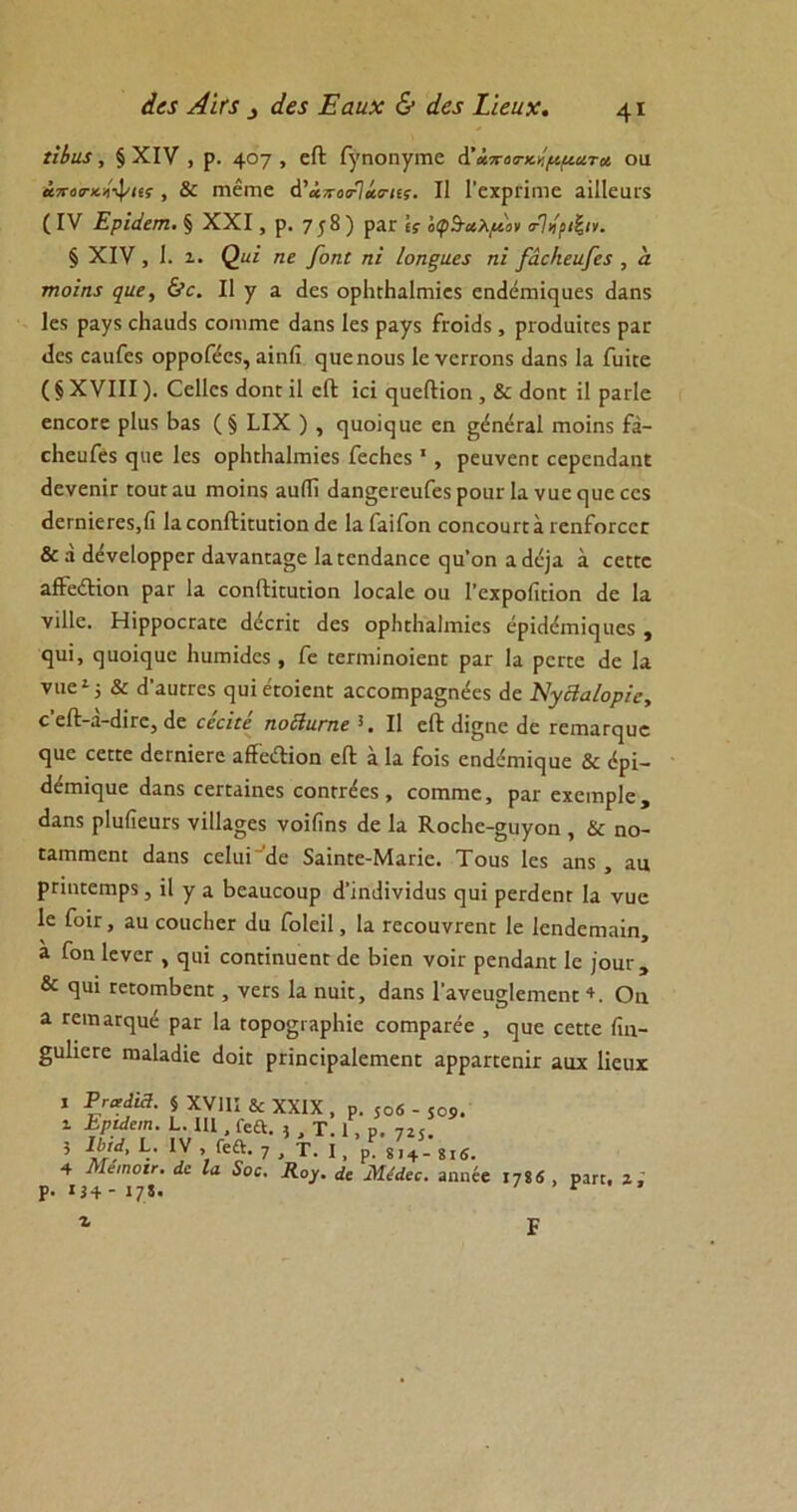 4ΐ ά(5 Αιπ ι άε$ Εααχ & ά&3 ΣΙεηχ. ζίίϋί , § XIV , ρ. 4°7 > εΛ Γγηοηγηιε Α’άπΰα-κν'/χματα οα ίποσ-κ^ας , & ηιεπιε ά'άποο-Ίάο-ΐίς. II Γεχρπηιε αίΐΐεαί'χ (IV Ερΐάεπι. § XXI, ρ. η ; 8 ) ραε \ς ίφΒ-αλμο» α-Ίίριξι». § XIV, 1. ι. Ομϊ τιε [οηι ηΐ Ιοηςιια ηί βάεΙιειιβεχ , α τηοίηί ςαε, &ε. II γ α (Ιεχ ορίηΐιαίιτιϊεχ εαίεηιϊ(|ϋε$ (1αη$ Ιεχ ραγχ εΗααεΙχ εοηιιηε (Ιαηχ Ιεχ ραγχ ίτοϊ(1χ, ριοάαήεχ ραε «Ιεχ εααίεχ ορροίεεχ, αίηίΐ ηαεηοαχ Ιενεποηχ (Ιαηχ Ια Γαήε ( § XVIII). ΟεΙΙεχ <1οιη ΐΐ είΐ ιοί (ρείΗοη , & <1οιη ϊΐ ρατίε εηεοΓε ρΐαχ Βαχ (§ ΙΙΧ ) , <|ΐιοί^ιιε εη ^έη^Γα! ιτιοϊηχ ία- εΗευίεχ <ρε Ιεχ ορΙπΗαΙπιΐεχ ΓεεΗεχ 1, ρεανεηε εερεικίαηε (ΙενεηΪΓ εοαεαα ιτιοϊηχ ααίΐΐ (Ιαη^ετεαίεχροαιίαναεηαεεεχ «ΙεΓηΐεΓεχ,β Ια εοηίΐϊεαποη (1ε ΙαΓαίΓοη εοηεουπα ιεηίοτεεΓ & α (Ιενείορρεε (1αναηεα§ε Ιαεεικίαηεε ^α’οη α<1ε)α α εεκε αίΓε&ϊοη ρατ Ια εοηίΗπιποη Ιοεαίε οα Γεχροίϊποη (1ε Ια νίΐΐε. Ηϊρροεταεε (Ιεετίπ (Ιεχ ορίηΐιαίιηΐεχ έρϊ(1ειηΐ(]αεχ , <}αϊ, (]αοΐ(|αε 1ιαππ<1εχ, Γε εεπηίηοϊεηε ρατ Ια ρεπε ιΐε Ια ναε1^ & (Γααετεχ (]υΐέεοϊεηε αεεοτηρα§η(ϊε$ (1ε ΝγΗαΙορϊε, ο είΐ-α-ίϋτε, (1ε εεειίε ηοεϊιΐΓτιε II είΐ (Ιϊ^ηε (1ε ΓειηαΓε|οε <1αε εεπεε (ΙεΓηΐετε αίίε<ίΗοη είΐ α Ια Γοϊχ εικΙεΓηΐ^αε & <1ρϊ- (Ιέιτιϊηυε (Ιαηχ εεπαϊηεχ εοηΓπίεχ , εοτηιηε, ρατ εχειηρίε, (1αη$ ρΙυίΐεαΓχ νϊ11α§εχ νοΐίϊηχ (1ε Ια Κοε1ιε-§υγοη , & ηο- ιαπτπιεηι (Ιαηχ εεΐαί <1ε 5αϊηεε-Μαπε. Τοα5 Ιεχ αη$, αα ρπικετηρχ, ϋ γ α Βεααεουρ <1’ίη(1ΐνί<1α5 (]αϊ ρεπίεπε Ια νυε 1ε Γοϊγ, αα εοαείιεΓ <1α Γοΐεΐΐ, Ια τεεοαντεηι: 1ε Ιεηάεπιαϊη, λ Γοη Ιενεε , ε^ιιΐ εοηπηαεηε (1ε Βΐεη νοΐε ρεηίΐαηϋ 1ε ]'οαΓ, & ^ιπ τεεοτηΒεηε, νετχ Ια ηαϊε, (Ιαηχ Γανεα§1ειηεηε Οη ζ Γειηατφιέ ρατ Ια Γορο§ιαρΗϊε εοΓηρατέε , ηοε εεκε ίΐη- §α1ϊεΓε ωα1α<1ϊε (Ιοϊε ρπηεΐραΐεπτεηε αρραπεηϊτ ααχ Ιΐεαχ ι ΡταάίΆ. § XVIII & XXIX , ρ. 5ο6 . ,0,. ι Εριάαη. ί. III , Γεί1. , , Τ. 1, ρ. 7ι5. 5 ’ι 7 > Τ. I , ρ. 814- 8ι6. 4 Μειηοιε. άε Ια 8οε. Κογ. άε Μέάεο. αηηέβ 1785 ραΓ(, ι, ρ. 134 - 178· * X Ρ