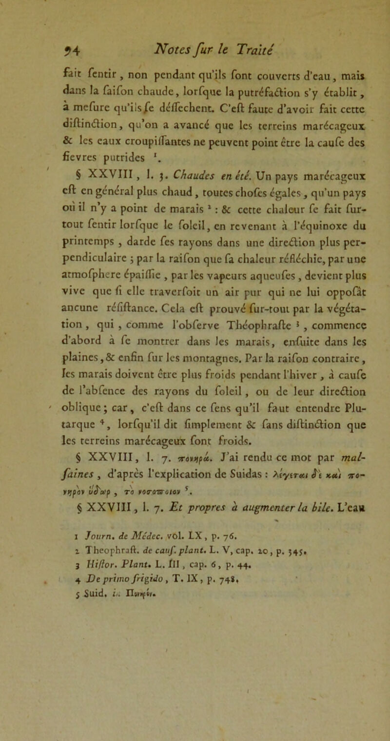 £2ΐ£ ΓεηΕΪΓ , ηοη ρεηβαηΕ ε]ΐΓϊ1χ Γοηε εοιινεΓΕΧ <}’εαυ, γπηϊ* ίΐαηδ !α ΓαΐΓοη εΐιαικίε, ΙοίΓςιιε Ι3 ριίΕΓεΓι&ΐοη χ’γ έ»1>1ίΐ , ά πιεΓυτε (]ΐΓϋχ/ε (ΙείΓεεΗεηε. ΟίΤ: Γαακ β^νοΪΓ £αίε εεηε (ΙϊΛϊηέΗοη, εμι’οη 3 αναηεέ (]ΐιε Ιεχ ιεΓΓεϊηχ ΓηαΓέεαίζειιχ & Ιεχ εαυχ ΟΓοιιρϋΓαηιεχ ηε ρειινεη: ροϊηε έαε Ια εαυΓε <1εχ βεντεχ ρυΕπβεχ *. § XXVIII, I. Οιαηάα εη ειε. Ι7η ραγχ πΐ2π?ε3σευχ είΐ εη £εηι?Γ3ΐ ρΐιιχ εΐιηικί, Γοικεχ εΙιοΓεχ ε§3ΐεχ, ηιι'υη ρ3γχ οιΐ ϊΐ η’γ α ροϊηΕ (1ε πΐ3Γ2Ϊχ1: & εεκε είκιίοιπ' Γε ίαίι Γιιτ- ιουι Γεηπτ ΙοΓΓηυε 1ε Γοΐεϊΐ, εη τενεπ^ιη ά Γεςιηηοχε (Ια ρπηϋεηιρχ , <1αΓ(1ε Γεχ ταγοηχ (Ιαηχ ιιηε (ΙΪΓεέΙϊοη ρΐαχ ρει> ρεηιϋειιΙαΐΓε ; ραε Ια Γ3Ϊίοη (]υε Γ» εΙϋΙειίΓ ΓεΗέεΙιίε, ρ3Γ αηε απτιοΓρΙιεΓε (ίραϊΠΊε , ραι· Ιεχ ναρεαΓΧ αηιιευΓεχ, «Ιενϊειη ρΐυχ νίνε ηυε β εΐΐε ΕΓ3νεΓΓοΐε υη 3Ϊγ ριΐΓ ηιιΐ ηε Ιηϊ ορροΓιε αηειιηε Γεβ&3ηεε. Οεΐπ εΛ ριοανε Γιιγ-εοιη ρ3Γ 1* νέ^Ε3- ΐϊοη , ηυϊ , εοηιιηε ΓοΒΓεενε ΤΐιεορΙιταΛε * , εοΓηιηεηεε «ΤαΒοΓεΙ ά Γε ιτιοπΕΓεε <ΐ3ηχ Ιεχ ιγ)3Γ3Ϊχ, εηΓιπεε <1αηχ Ιεχ ρΐ3Ϊηεχ, & εη£η Γιιγ Ιεχ ηιοη£3£ηεχ. Ρ3Γ12 Γ3ΪΓοη εοη£Γ3ΪΓε, Ιεχ ΙΠ2Γ2Ϊ5 (Ιοϊνεηε εειε ρΐαχ ΓγοϊιΙχ ρεη<ΐ2ηι 1’ΙιϊνεΓ , 3 εαιιΓε θε Ι’αβΓεηεε (Ιεχ ταγοηχ βιι Γοΐεΐΐ, οιι βο Ιειιε (βεειίΚοη οΒΙΐηιιε; ε3Γ, ε’εΠ: (ΐ3ηχ εε Γεηχ ^ιι’ϊΐ Γ3ΐΐ£ εηεεηεβε Ρΐα- £3Γ(^ιιε 4, 1οΓΓ(]ϋ’ί1 (1ΐ£ ΠιηρΙείΏεηΕ &: Γ3ηχ (ΙίίΙϊη&ϊοη Ιεχ τεΓΓείηχ Γη2Γεε3§ευχ Γοηι ΓγοϊιΙχ. § XXVIII, 1. 7· ττβ»>)ρά. Ι’3Ϊ τεηβα εε ιηοΕ ρ3Γ ηαΐ- [αϊηε$ , <1’3ρΓέχ Γεχρ1ϊε3ΕΪοη (1ε δυίβαχ: λίγίτχι <Γε κ») πα- ι^ρ'αί υ&αιρ , τα νατοττοιον 5. § XXVIII, 1. η. Εΐ ρτορνα α αηξτηεηίεν Ια ΙηΙε. Ι/εϊΐΐ 1 Ιοιηη, άε Μίάεε. νοί. Ι.Χ , ρ. η6, ι ΤΗεορΗΓαΛ. άε εαιι/. ρΐαηί. I. V, εβρ. ίο , ρ. 545· 3 Ηί(Ιθε. ΡΙαηί. I. ίΐΐ, ε3ρ. 6 , ρ. 44· 4 Ώε ρεϊιηοβΐ^ο, Τ. IX, ρ. 74*· 5 £αί(1, 2.. Π·.Γ»|ίί.